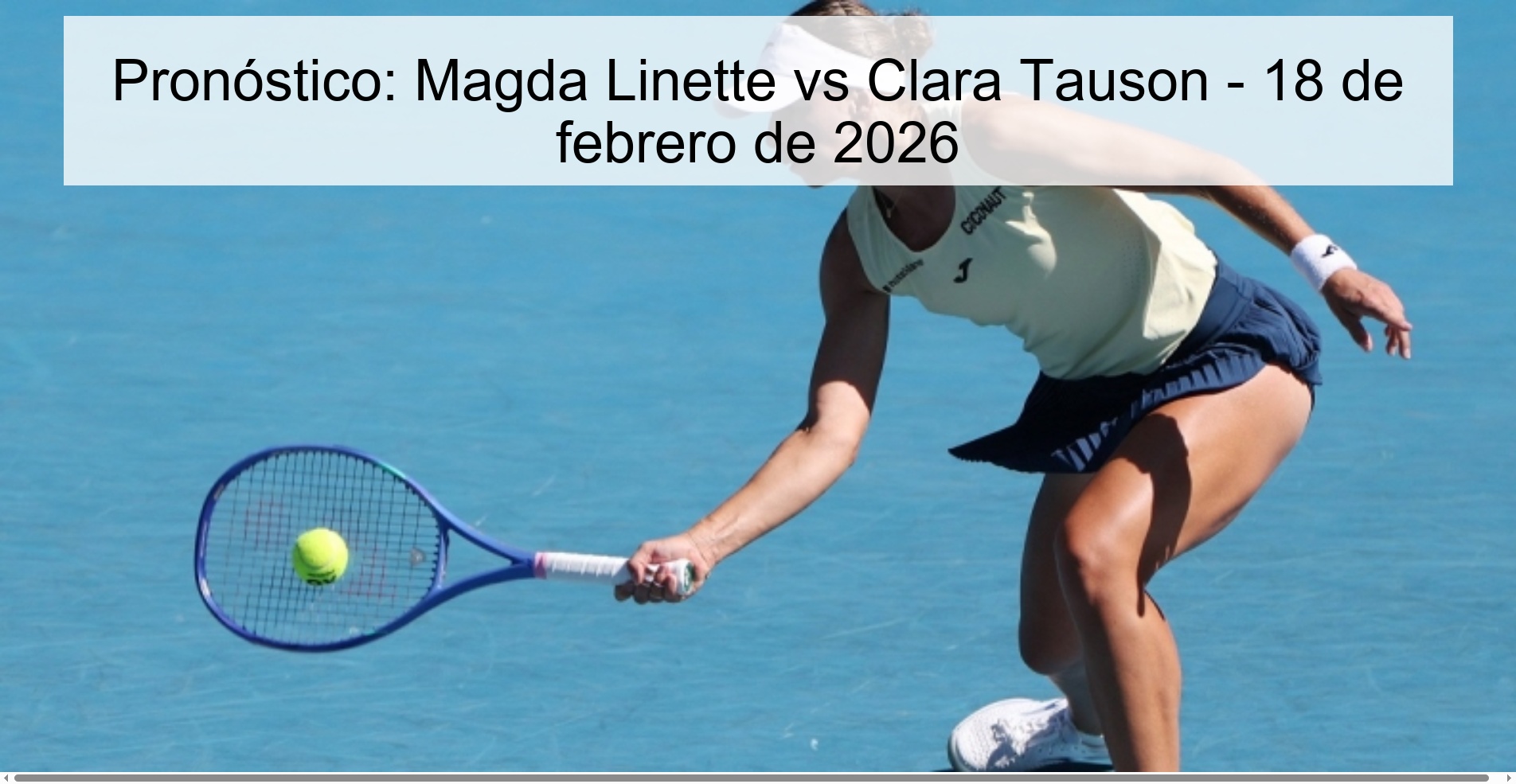Pronóstico: Magda Linette vs Clara Tauson - 18 de febrero de 2026