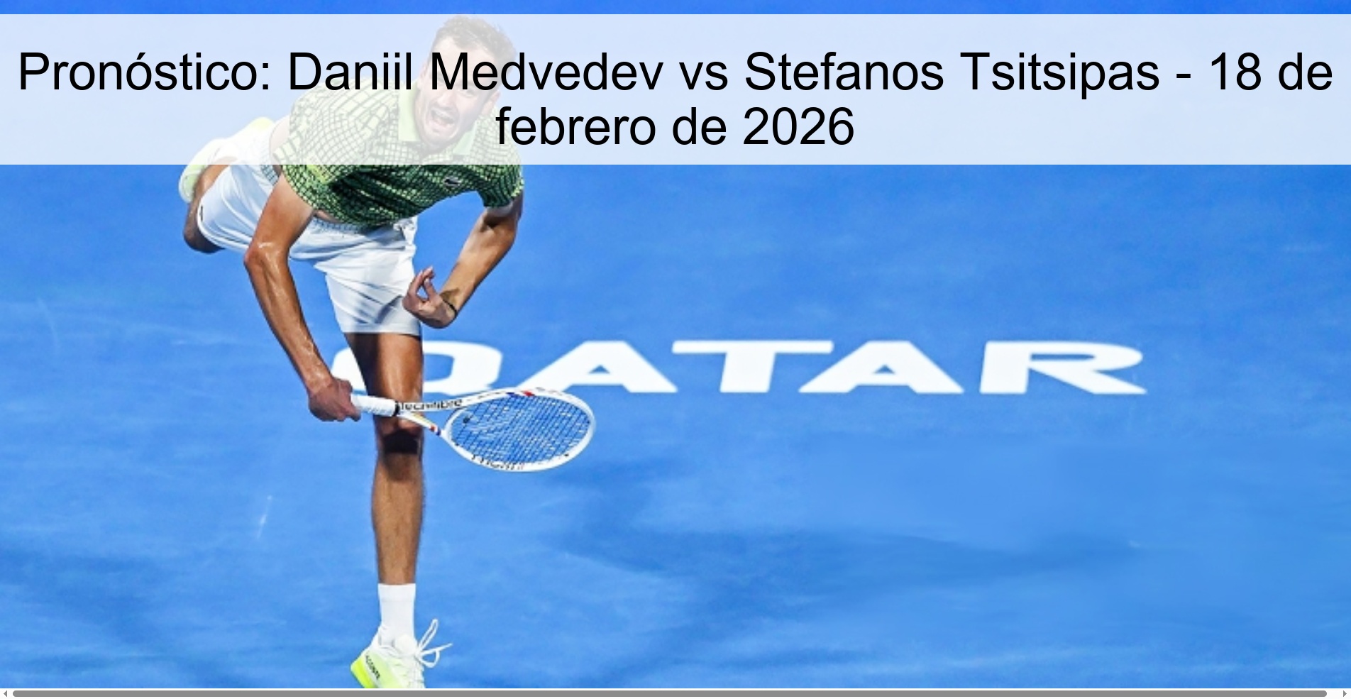 Pronóstico: Daniil Medvedev vs Stefanos Tsitsipas - 18 de febrero de 2026