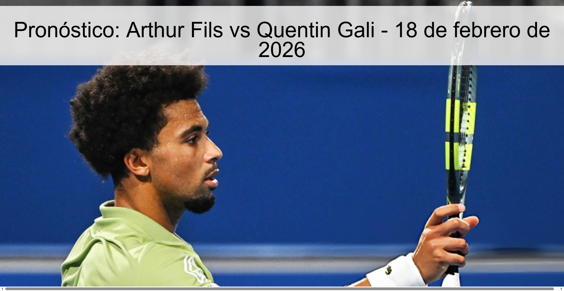 Prediction: Arthur Fils vs Quentin Gali – February 18, 2026