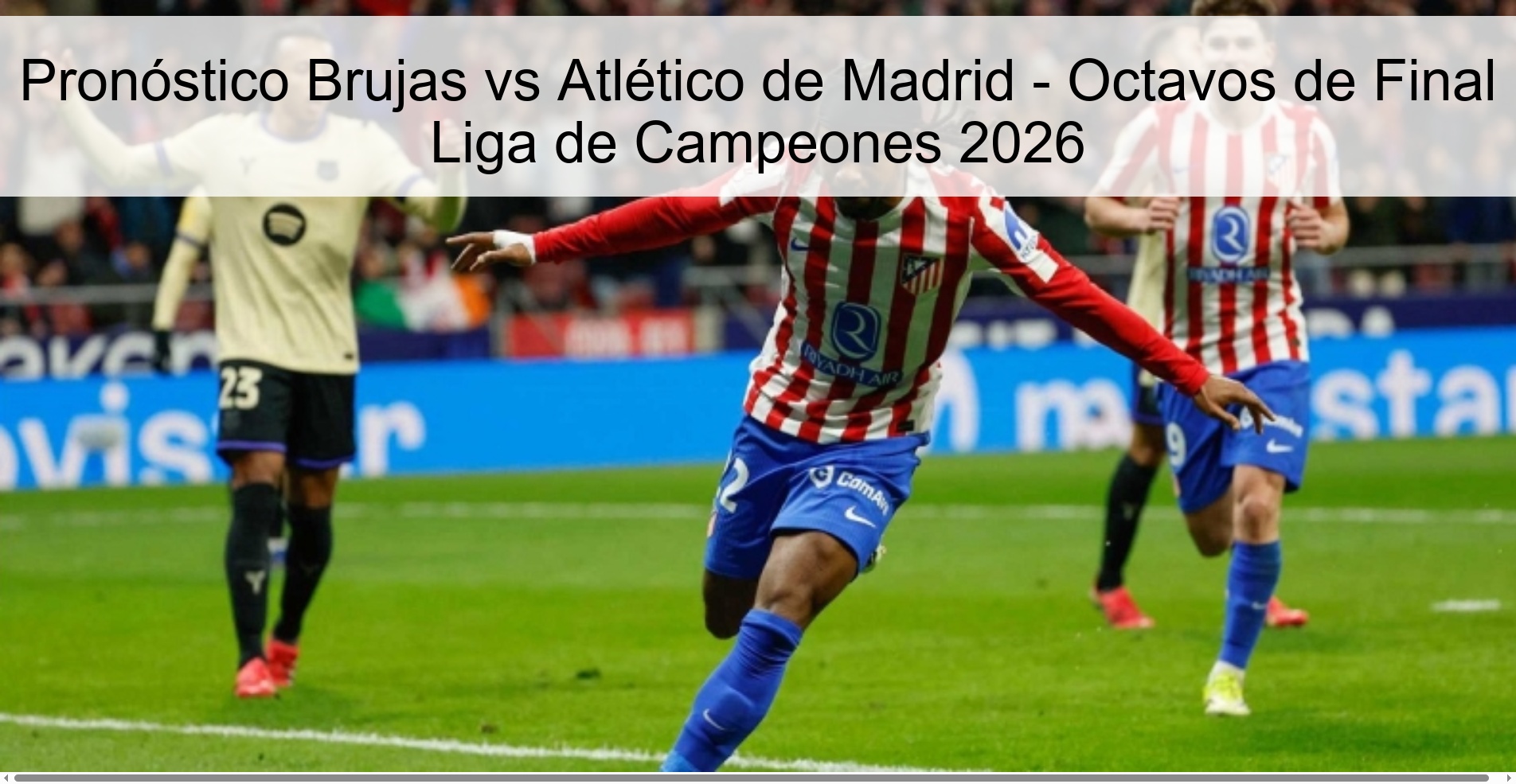 Pronóstico Brujas vs Atlético de Madrid - Octavos de Final Liga de Campeones 2026