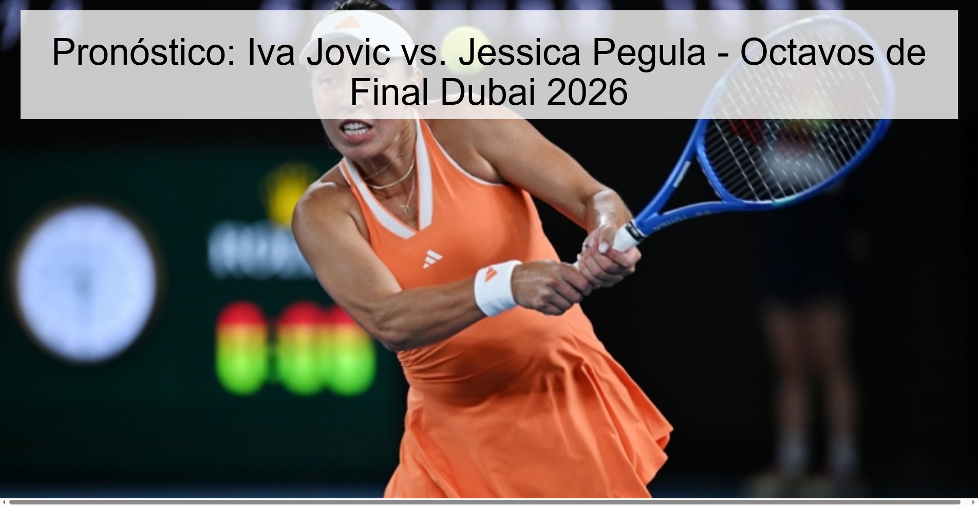 Prediction: Iva Jovic vs. Jessica Pegula - Round of 16 Dubai 2026