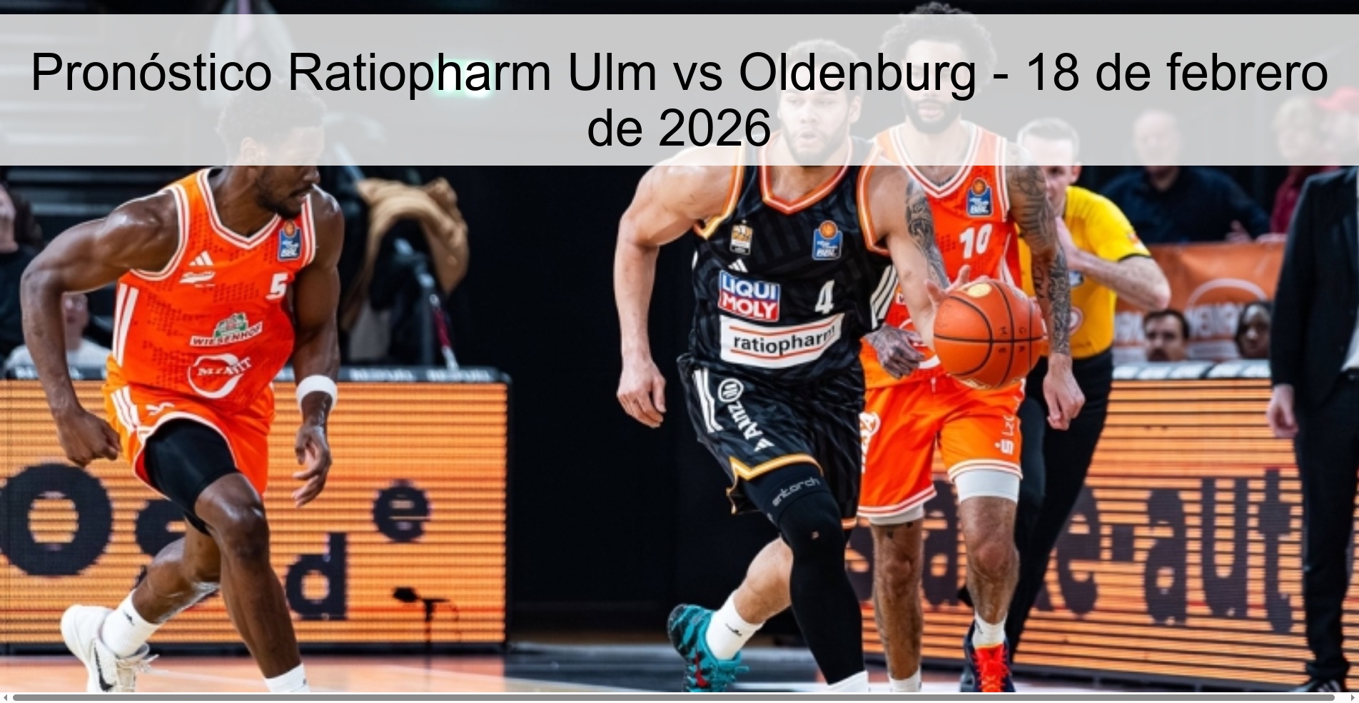 Ratiopharm Ulm vs Oldenburg Prediction – February 18, 2026