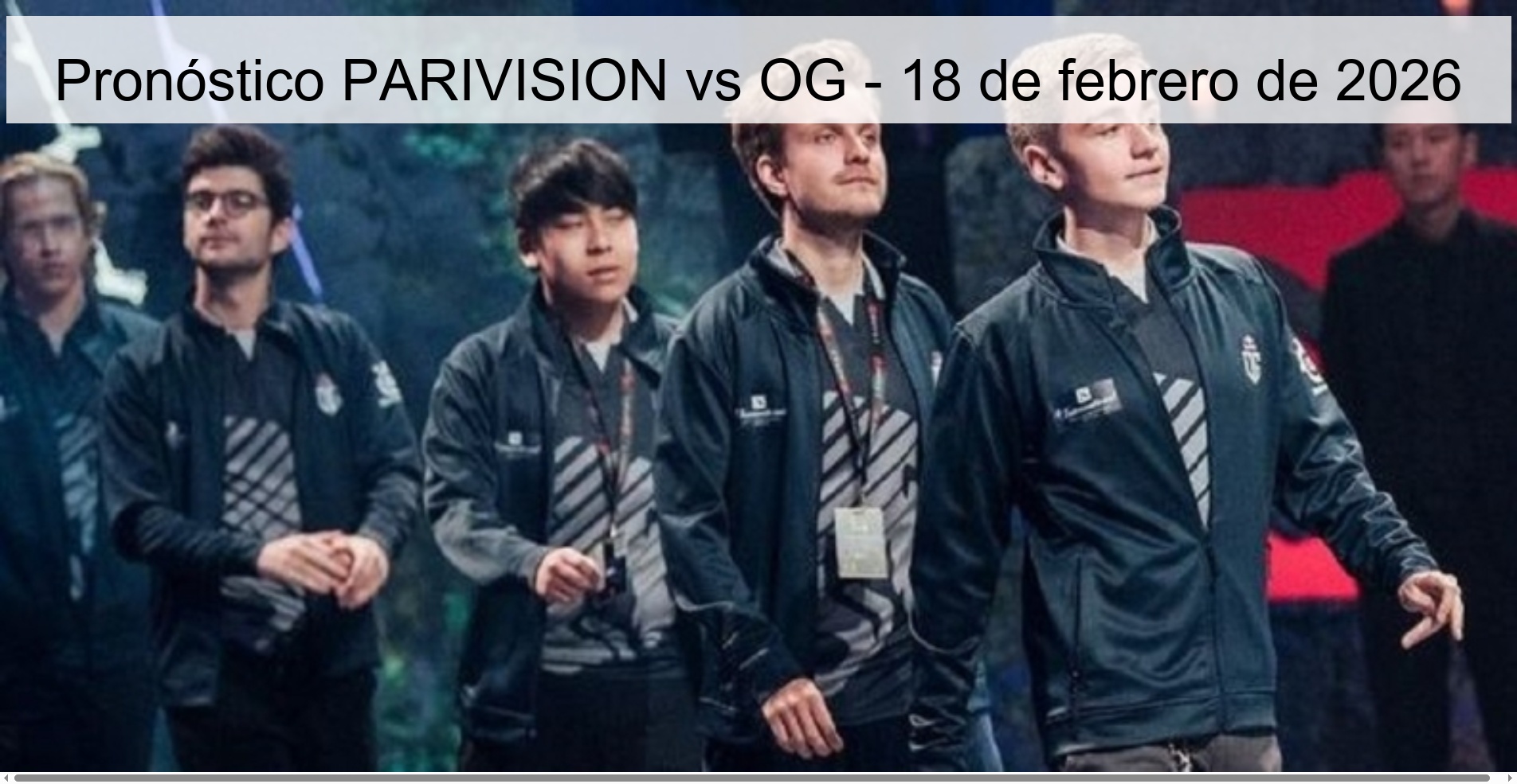 Pronóstico PARIVISION vs OG - 18 de febrero de 2026