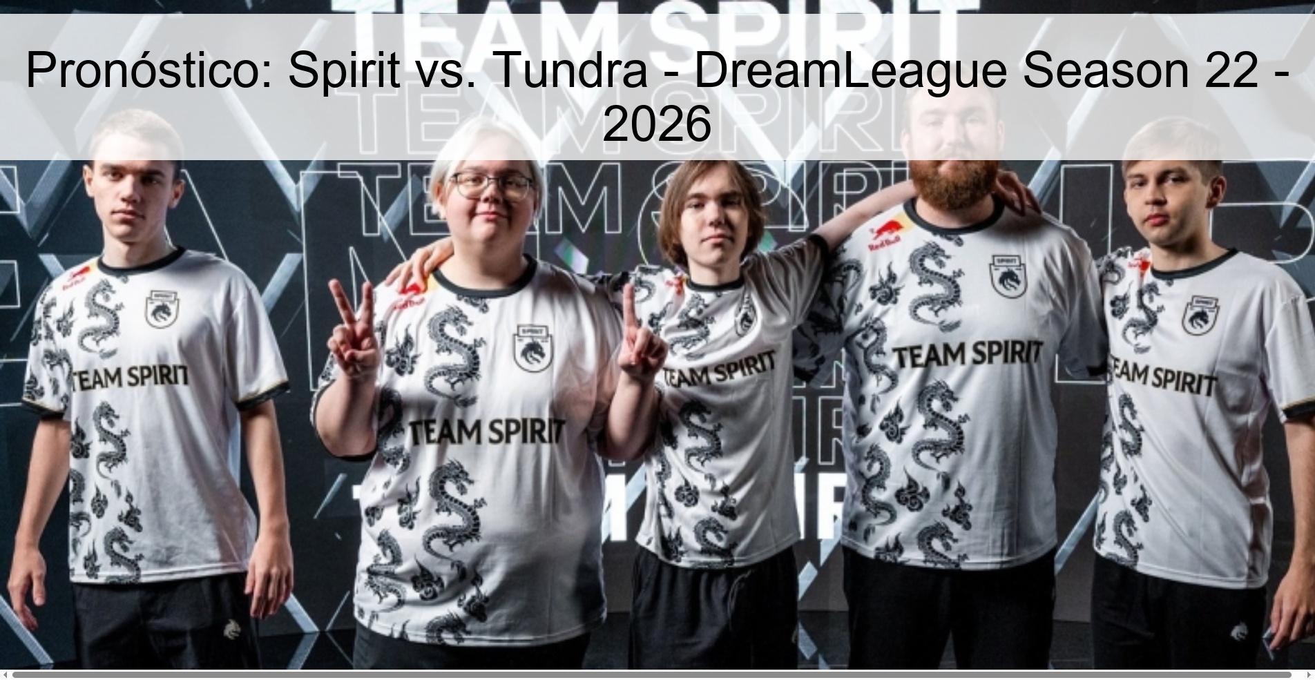 Pronóstico: Spirit vs. Tundra - DreamLeague Season 22 - 2026 Pronóstico: Spirit vs. Tundra - DreamLeague Season 22 - 2026