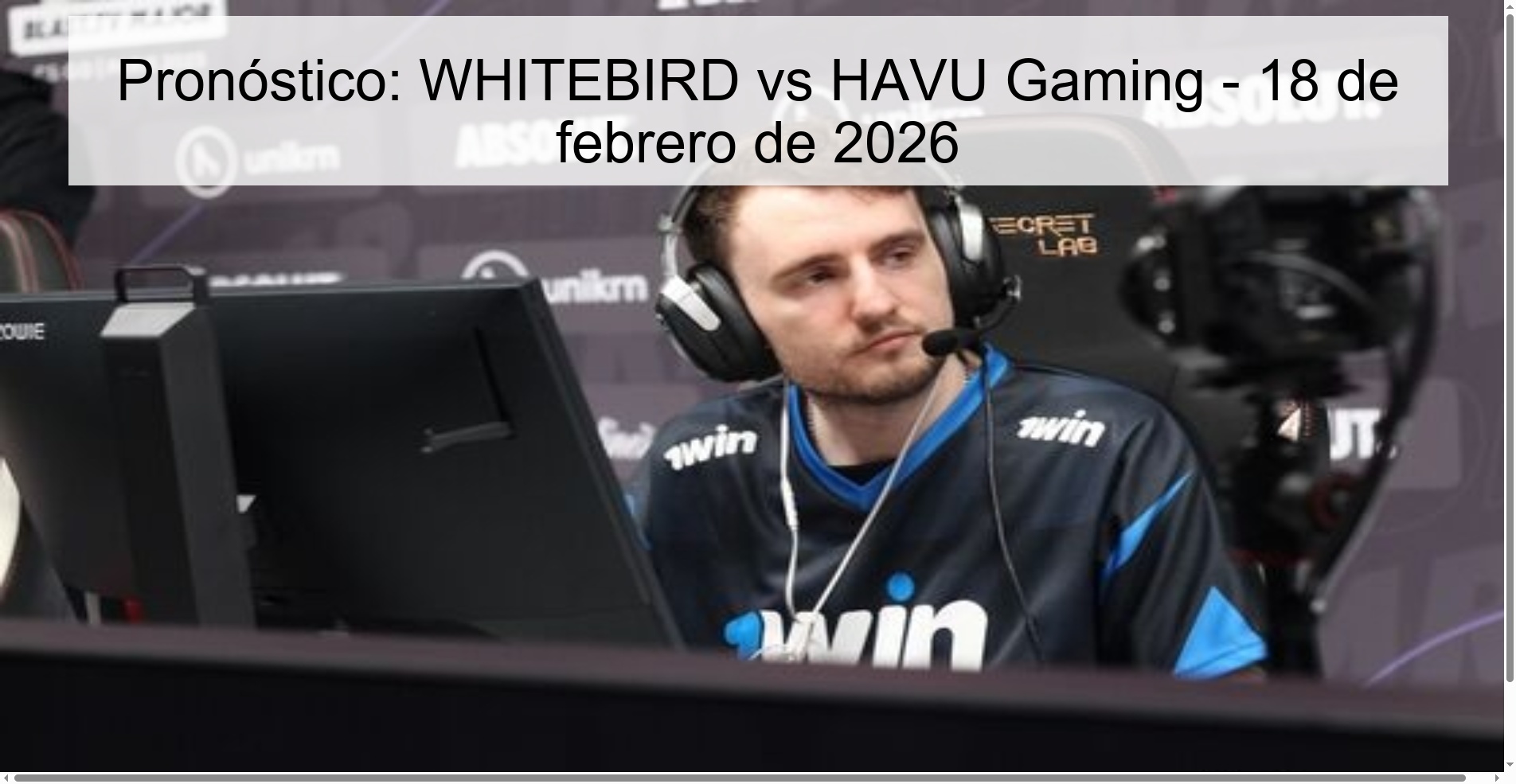 Pronóstico: WHITEBIRD vs HAVU Gaming - 18 de febrero de 2026