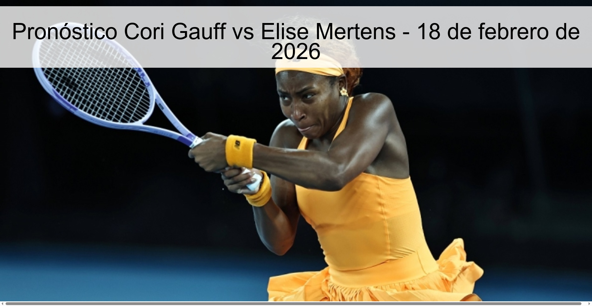 Pronóstico Cori Gauff vs Elise Mertens - 18 de febrero de 2026