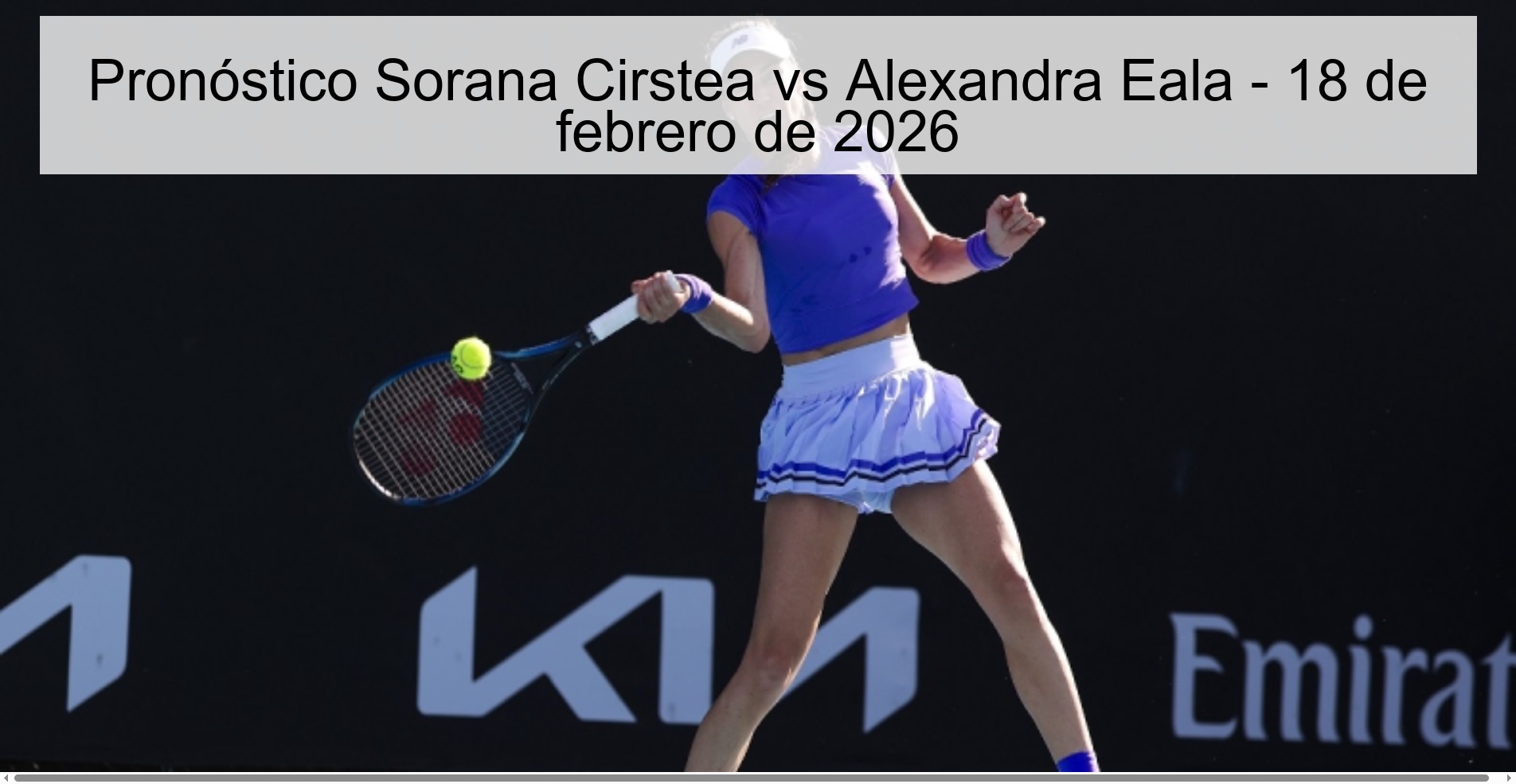 Sorana Cirstea vs Alexandra Eala Prediction – February 18, 2026