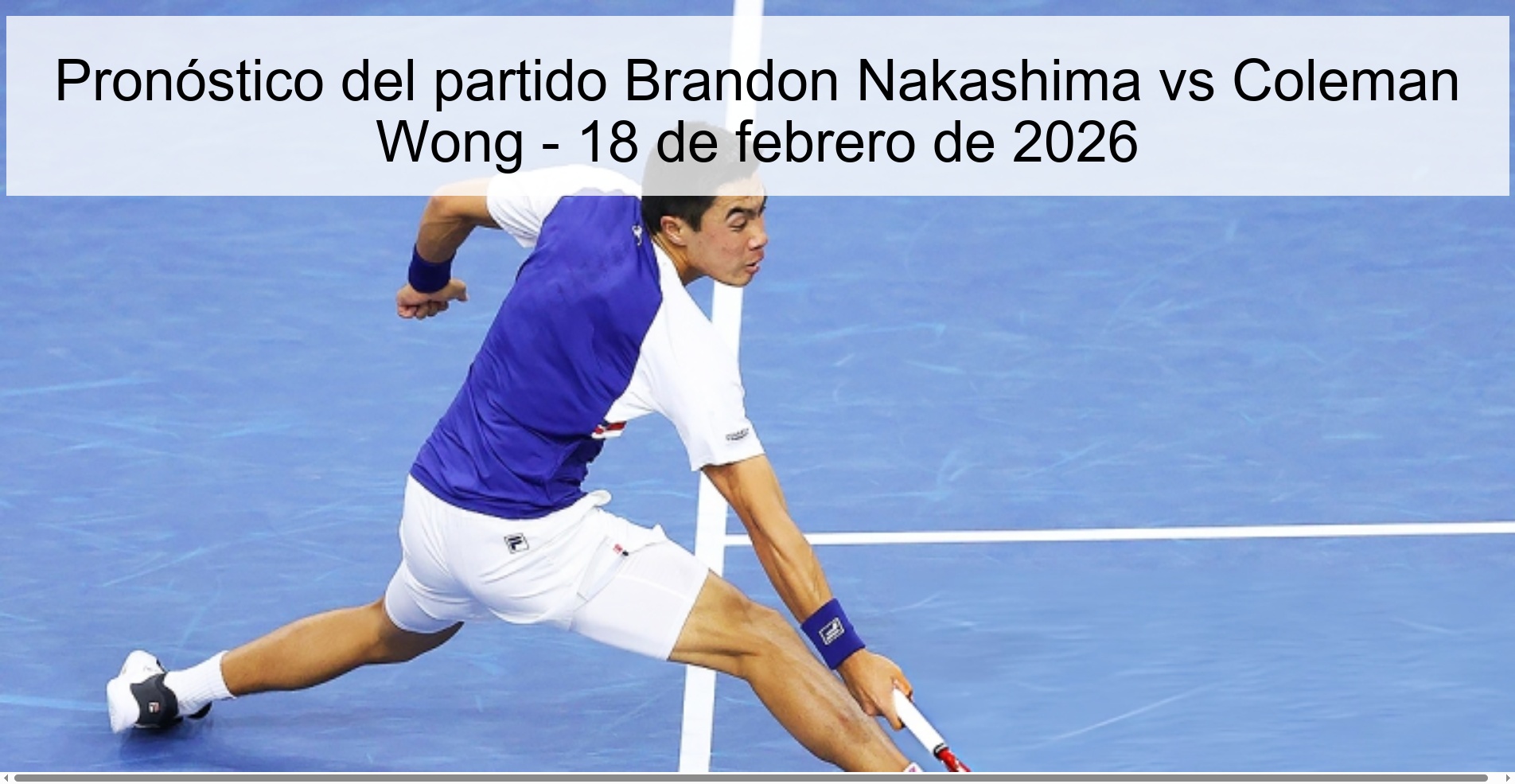 Brandon Nakashima vs Coleman Wong Prediction – February 18, 2026