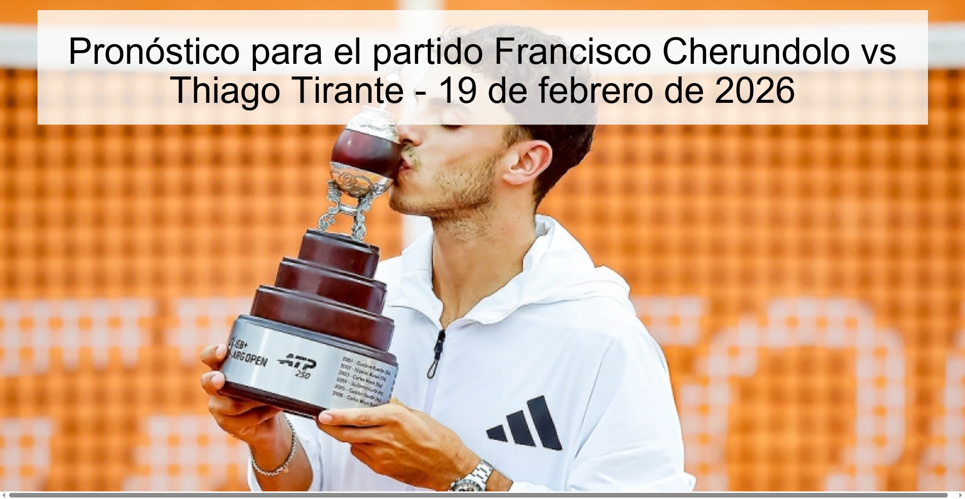 Prediction for the match Francisco Cherundolo vs Thiago Tirante - February 19, 2026