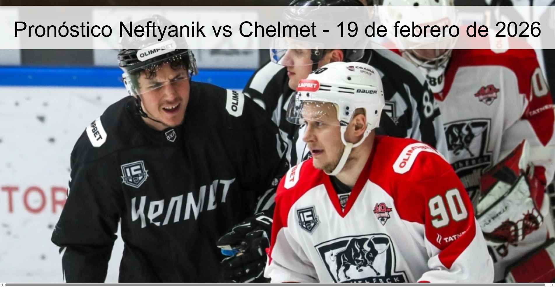 Neftyanik vs Chelmet Prediction – February 19, 2026