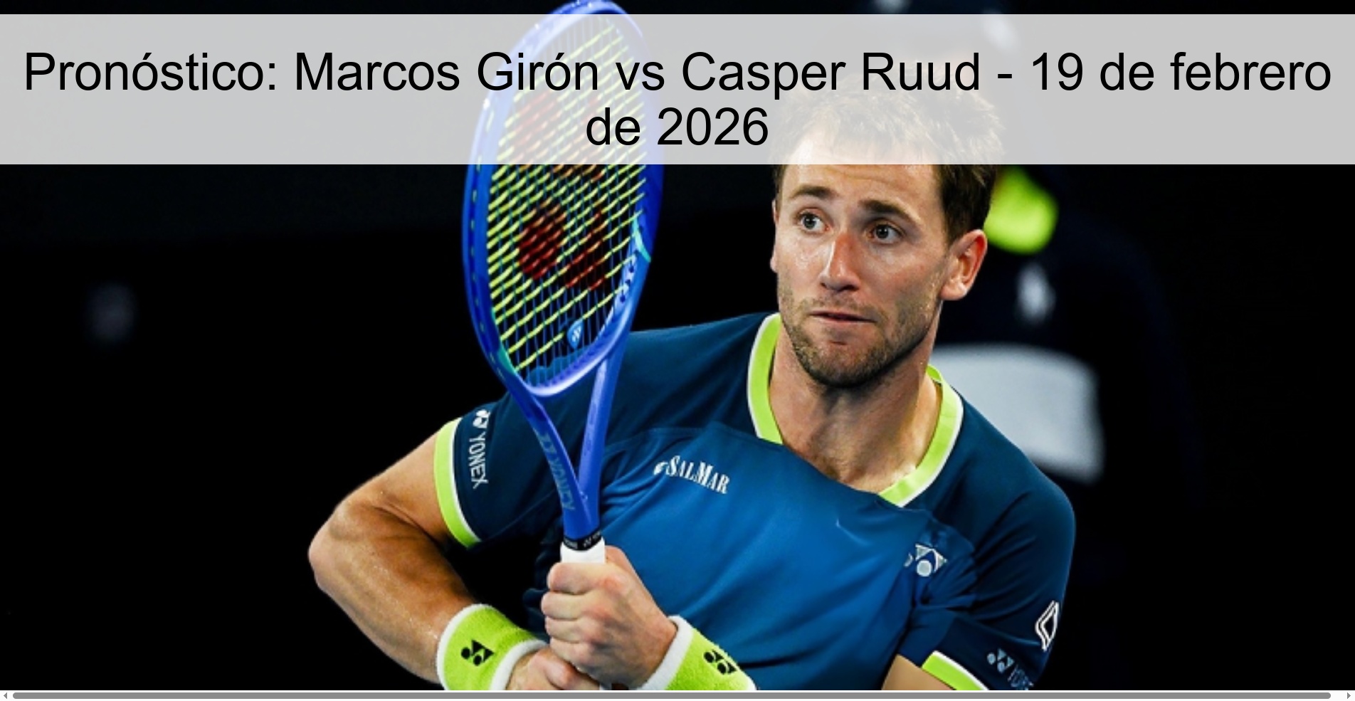 Prediction: Marcos Girón vs Casper Ruud - February 19, 2026