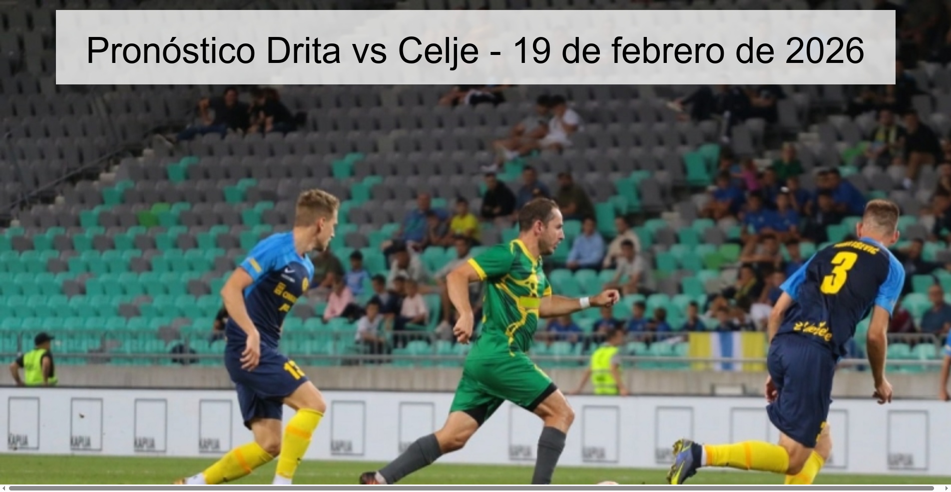 Pronóstico Drita vs Celje - 19 de febrero de 2026