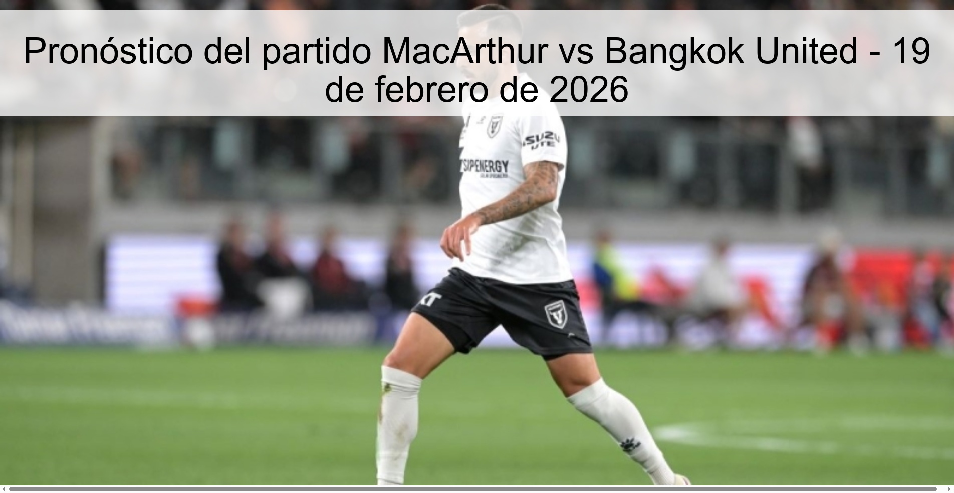 MacArthur vs Bangkok United Prediction – February 19, 2026