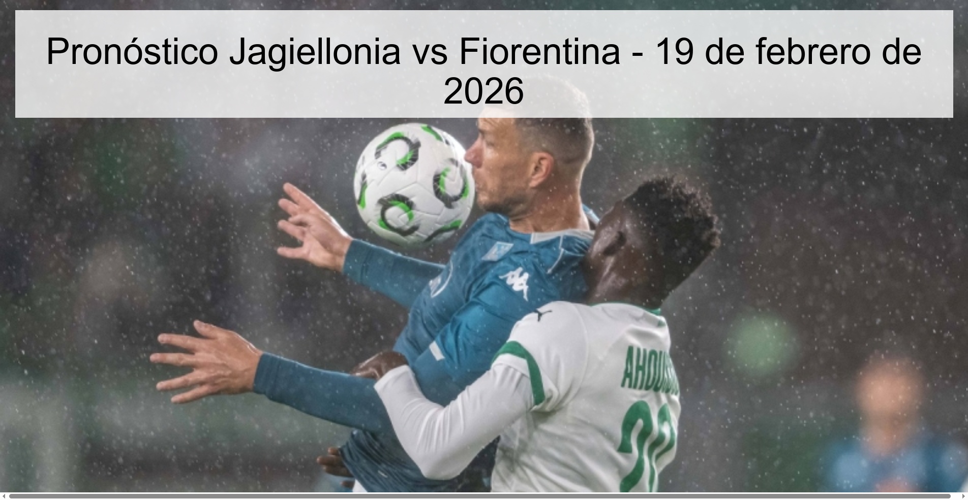 Jagiellonia vs Fiorentina Prediction – February 19, 2026