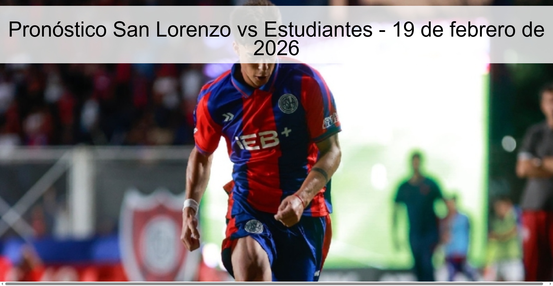 San Lorenzo vs Estudiantes Prediction - February 19, 2026