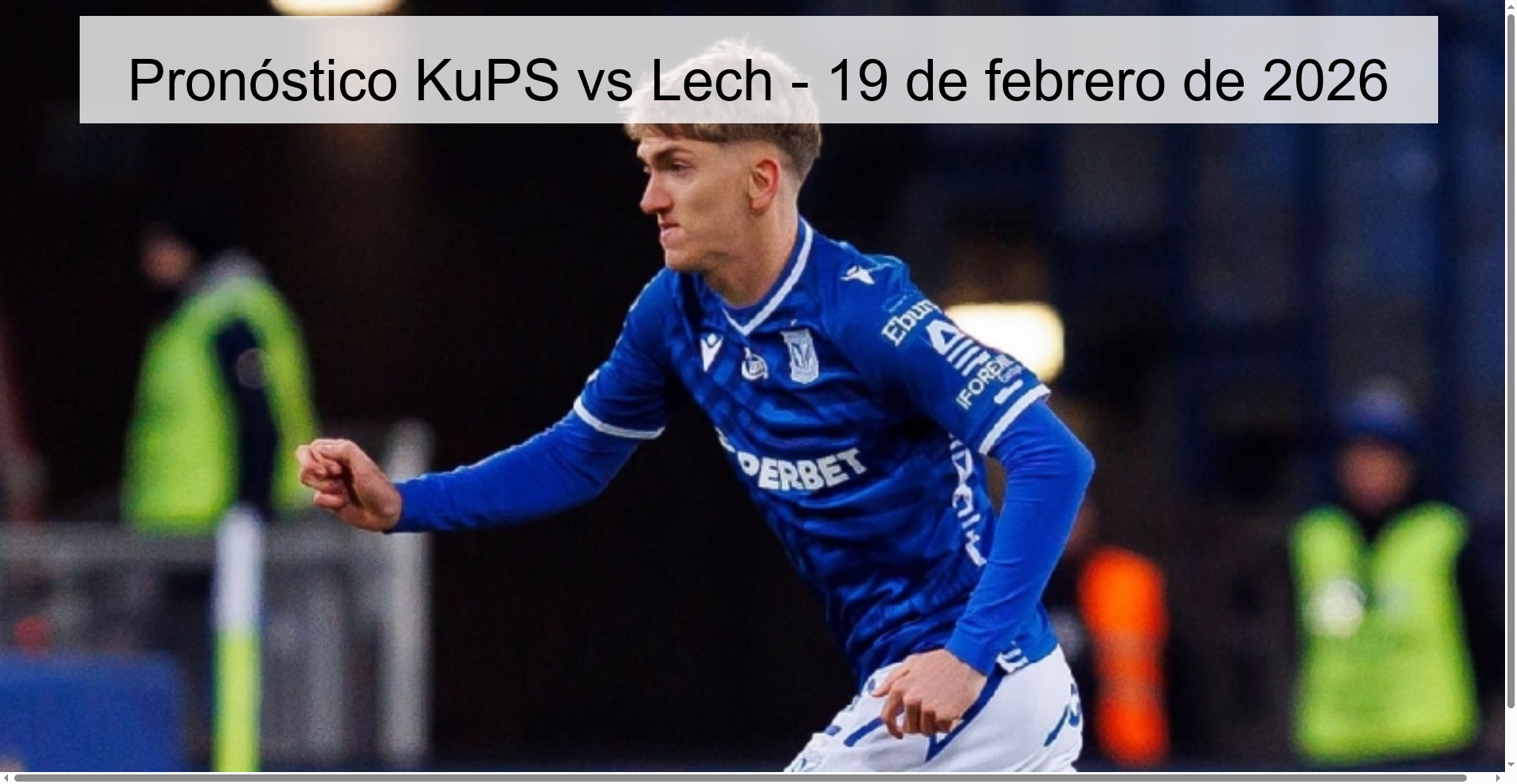Pronóstico KuPS vs Lech - 19 de febrero de 2026