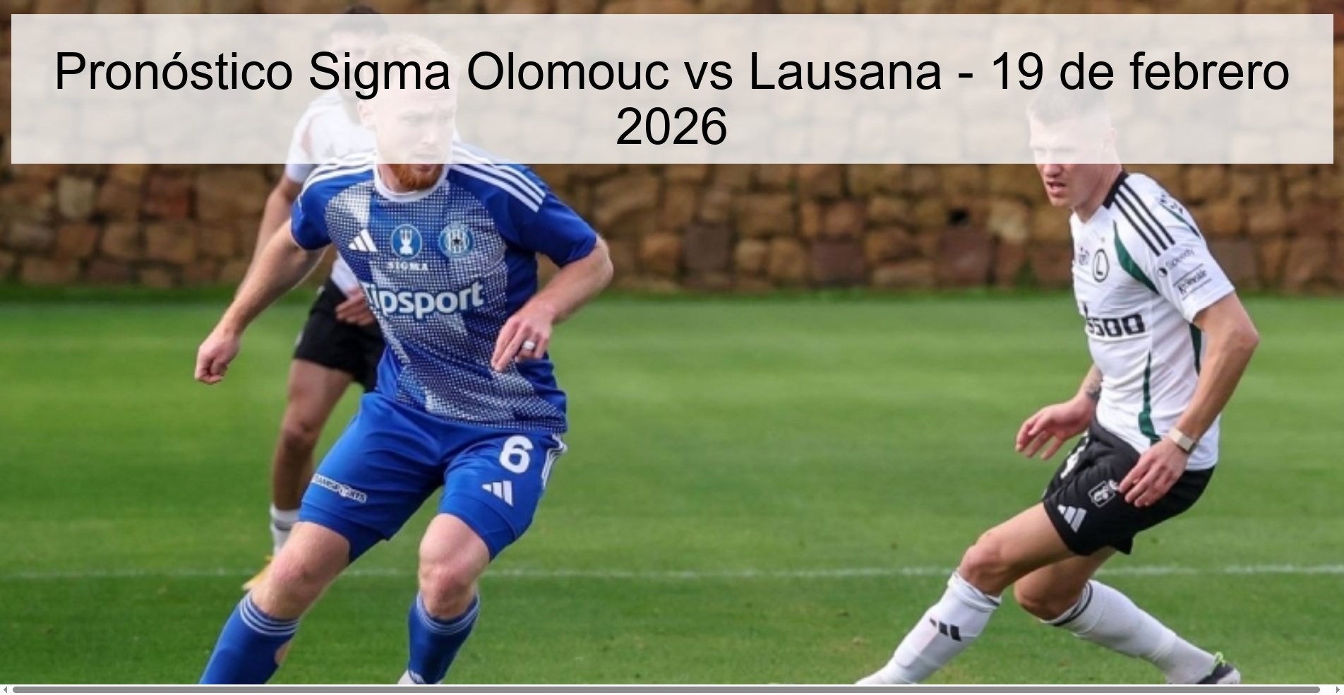 Sigma Olomouc vs Lausanne Prediction – February 19, 2026