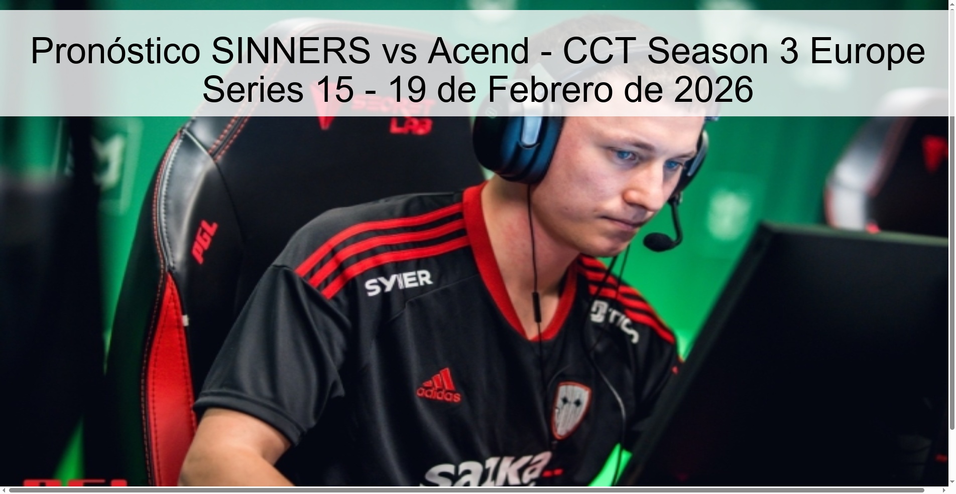Pronóstico SINNERS vs Acend - CCT Season 3 Europe Series 15 - 19 de Febrero de 2026