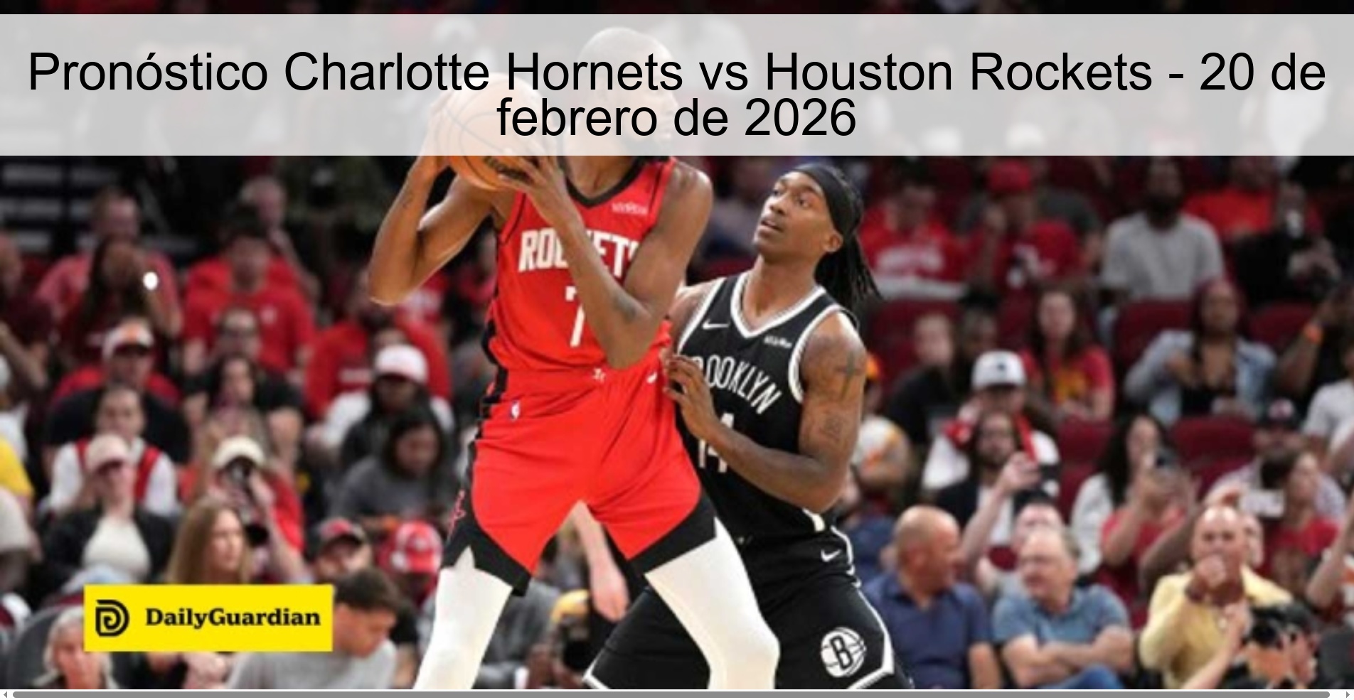 Pronóstico Charlotte Hornets vs Houston Rockets - 20 de febrero de 2026