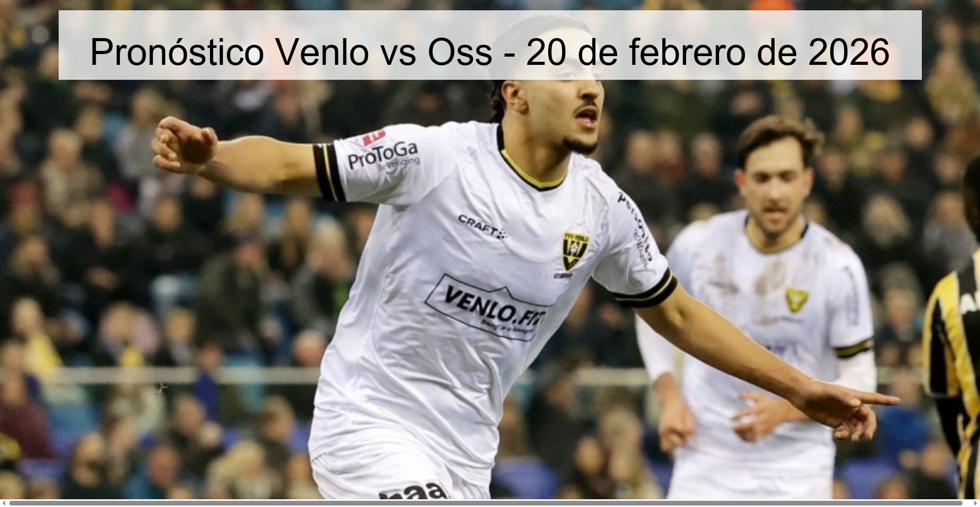 Pronóstico Venlo vs Oss - 20 de febrero de 2026