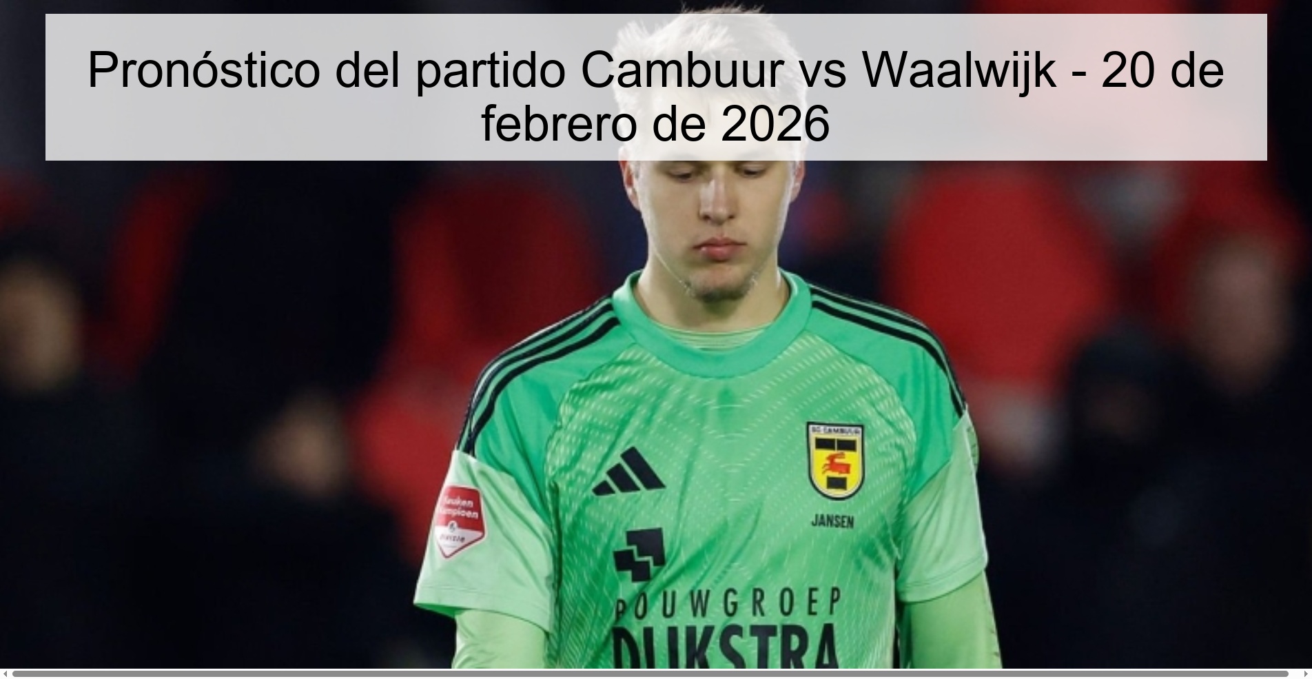 Cambuur vs Waalwijk Prediction – February 20, 2026