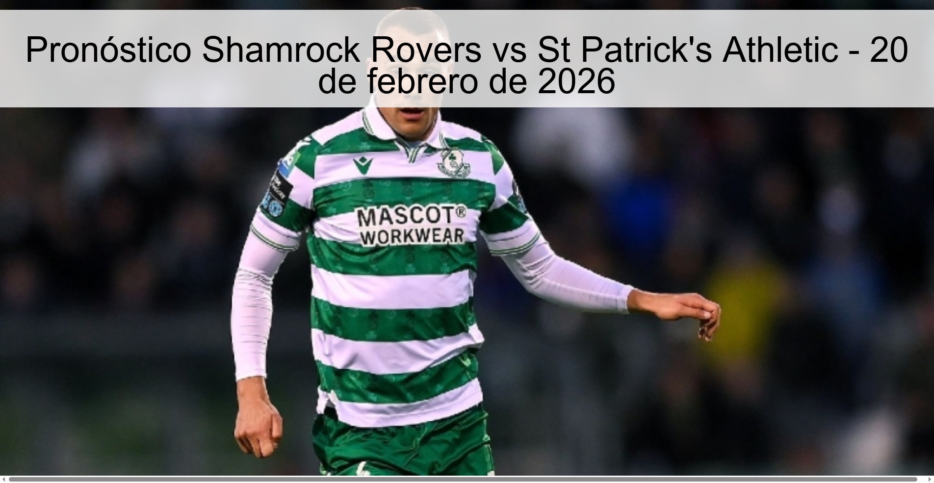 Shamrock Rovers vs St Patrick's Athletic Prediction – February 20, 2026