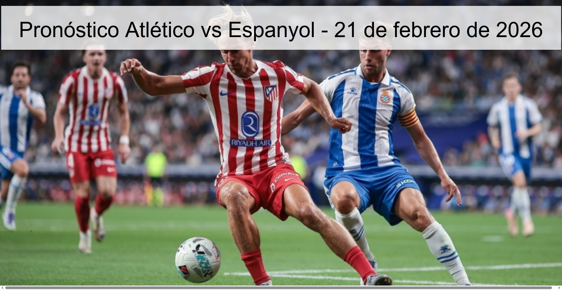 Pronóstico Atlético vs Espanyol - 21 de febrero de 2026