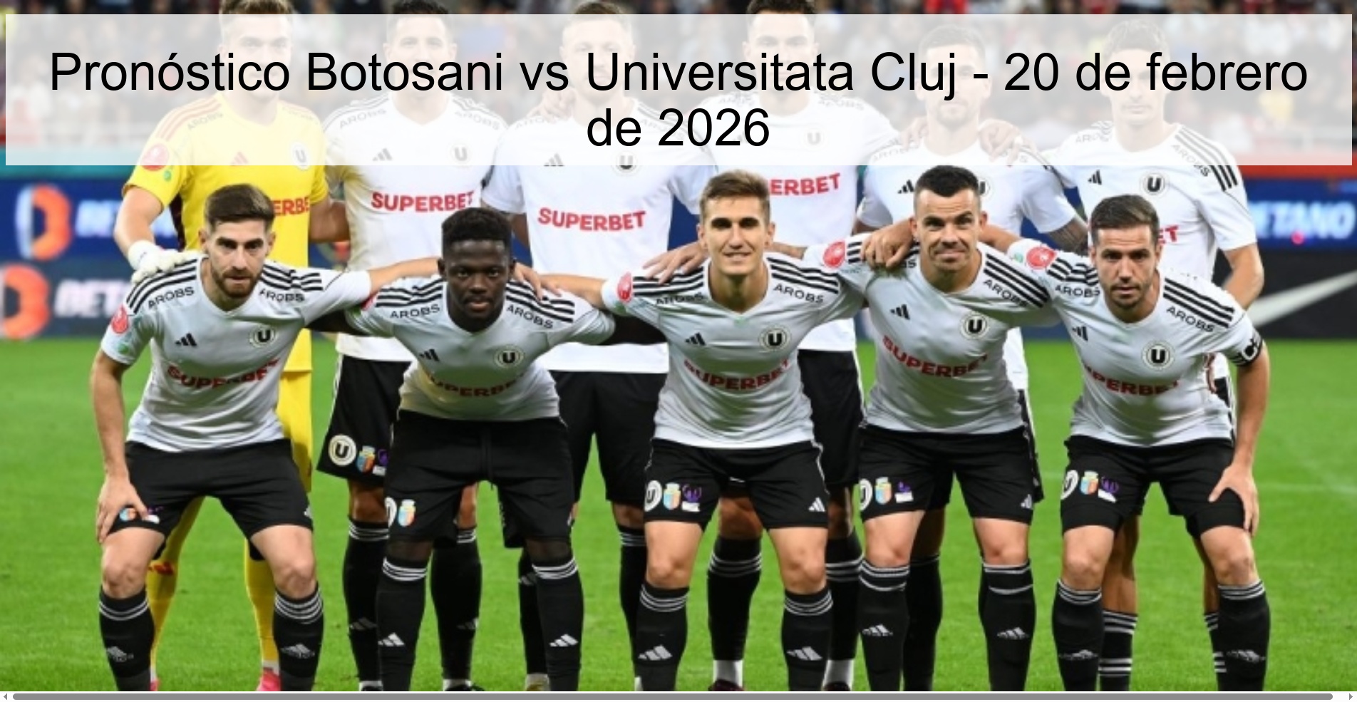 Botosani vs Universitata Cluj Prediction – February 20, 2026