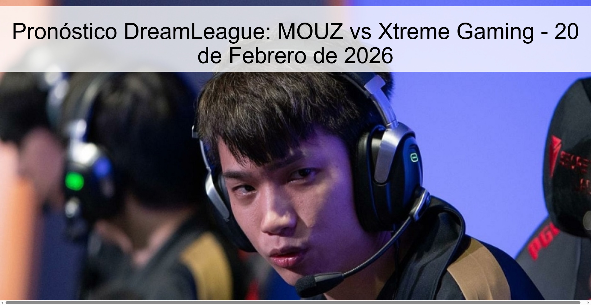 Pronóstico DreamLeague: MOUZ vs Xtreme Gaming - 20 de Febrero de 2026