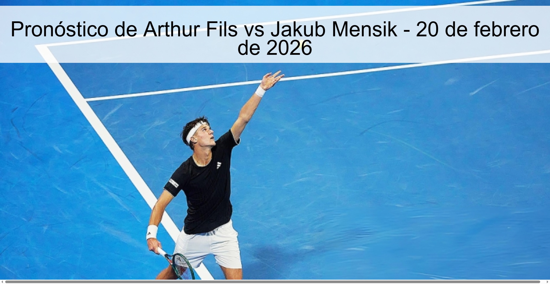 Pronóstico de Arthur Fils vs Jakub Mensik - 20 de febrero de 2026