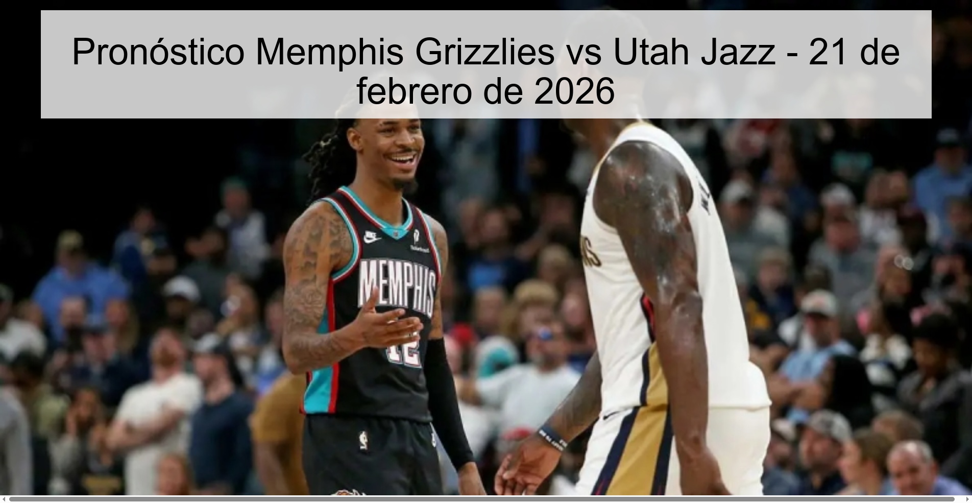 Pronóstico Memphis Grizzlies vs Utah Jazz - 21 de febrero de 2026