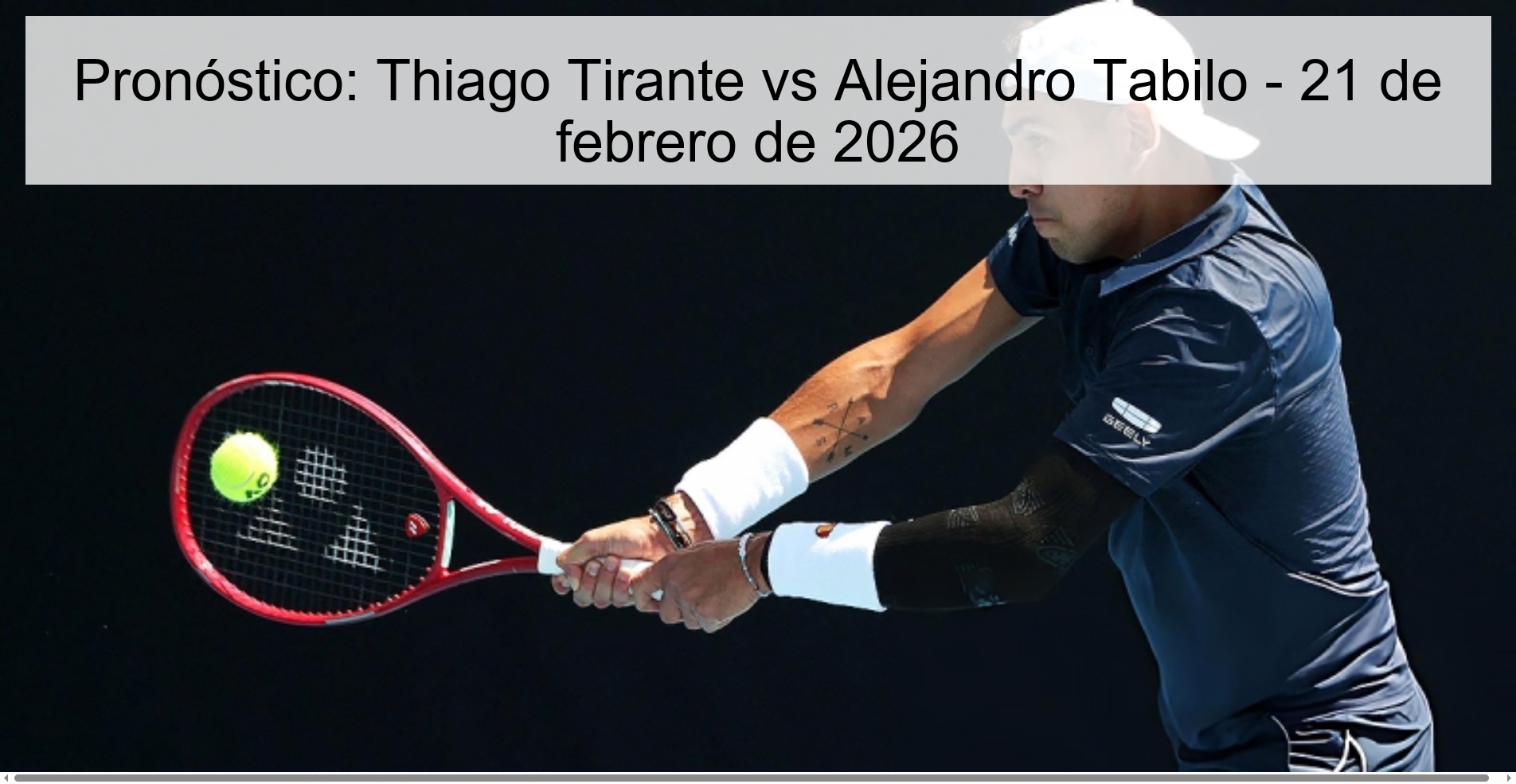 Pronóstico: Thiago Tirante vs Alejandro Tabilo - 21 de febrero de 2026