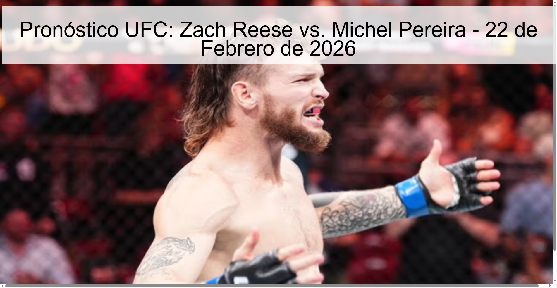 Pronóstico UFC: Zach Reese vs. Michel Pereira - 22 de Febrero de 2026