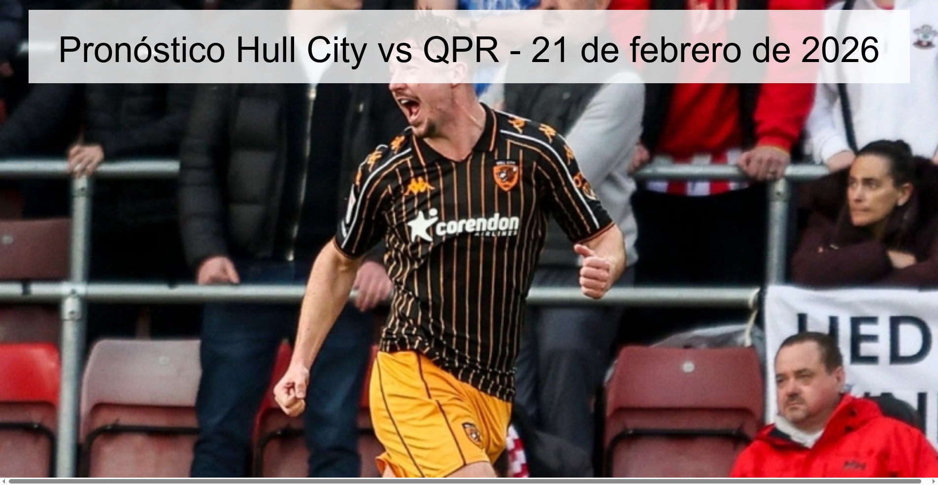 Pronóstico Hull City vs QPR - 21 de febrero de 2026