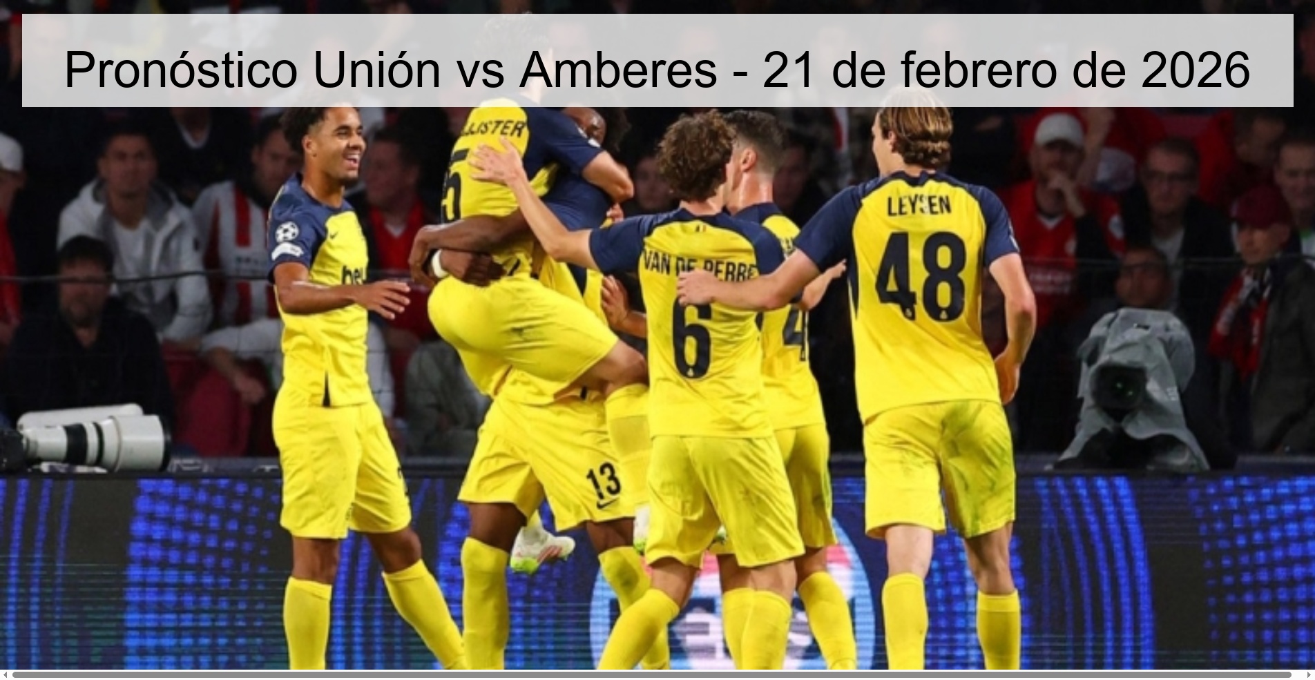 Pronóstico Unión vs Amberes - 21 de febrero de 2026
