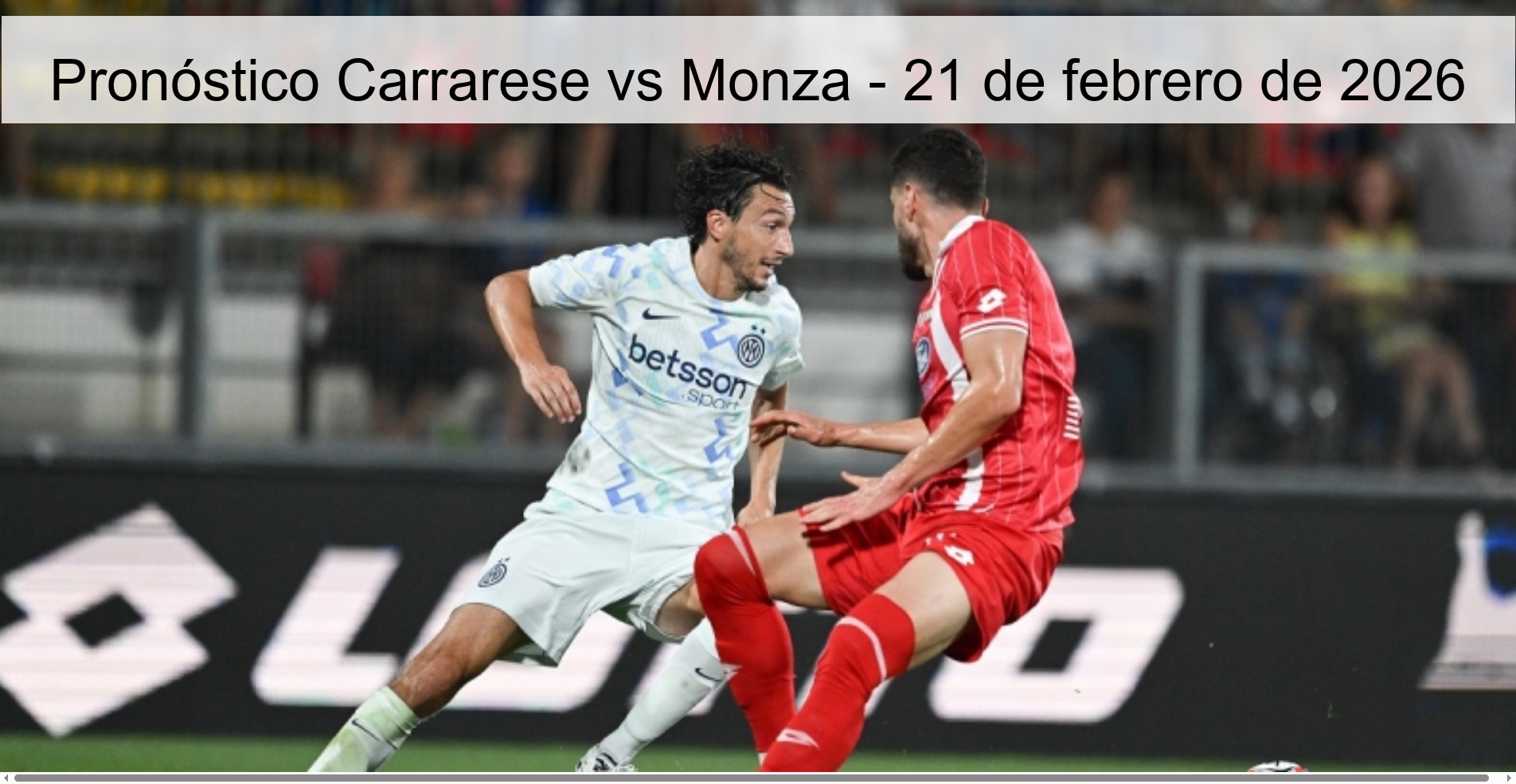 Carrarese vs Monza Prediction – February 21, 2026