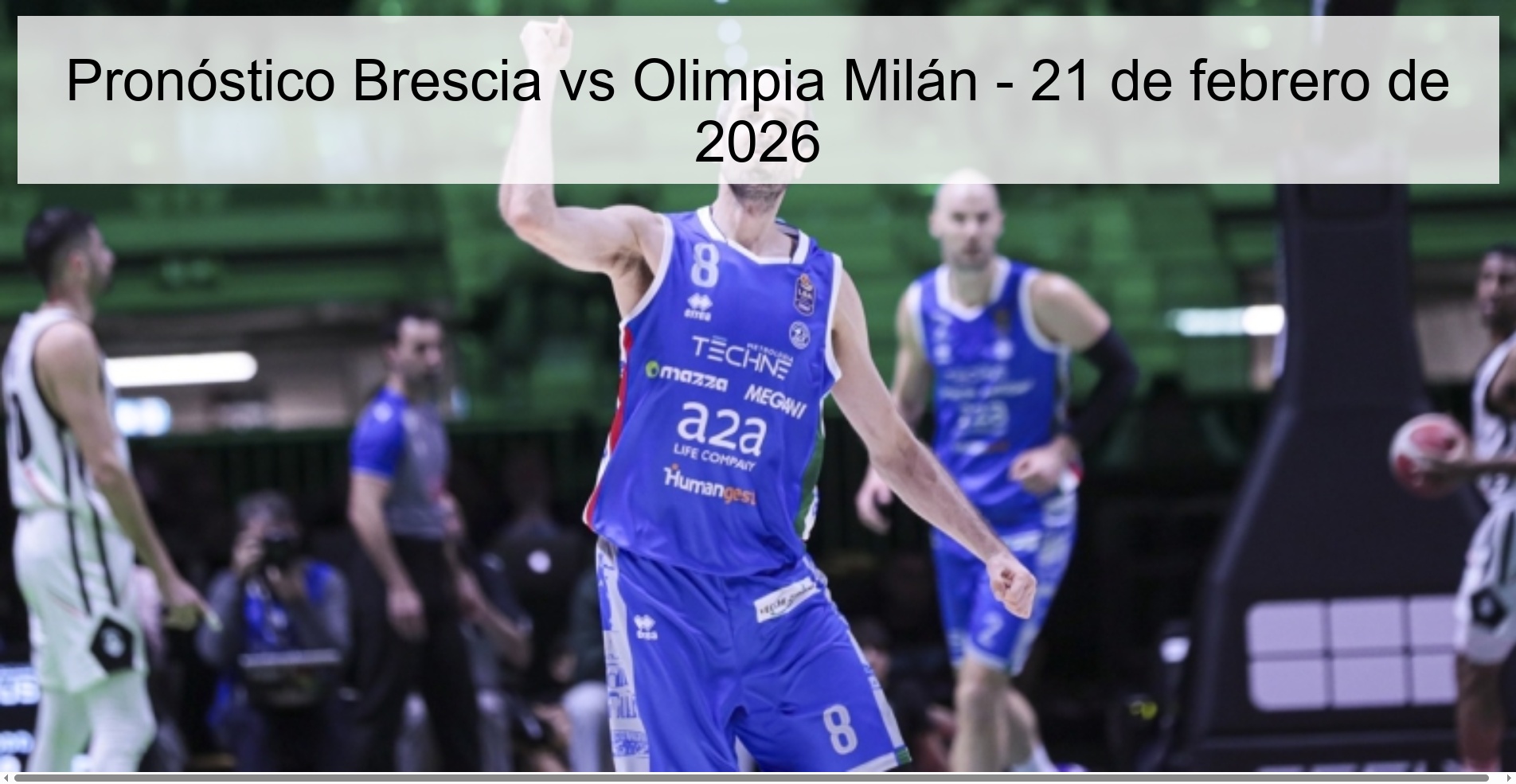 Pronóstico Brescia vs Olimpia Milán - 21 de febrero de 2026
