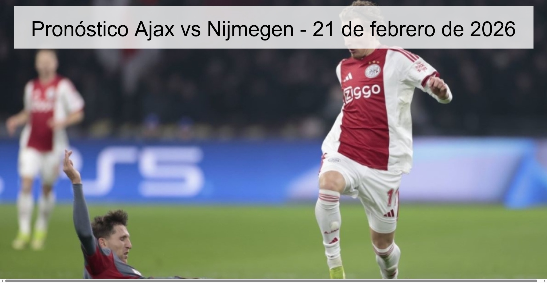 Pronóstico Ajax vs Nijmegen - 21 de febrero de 2026