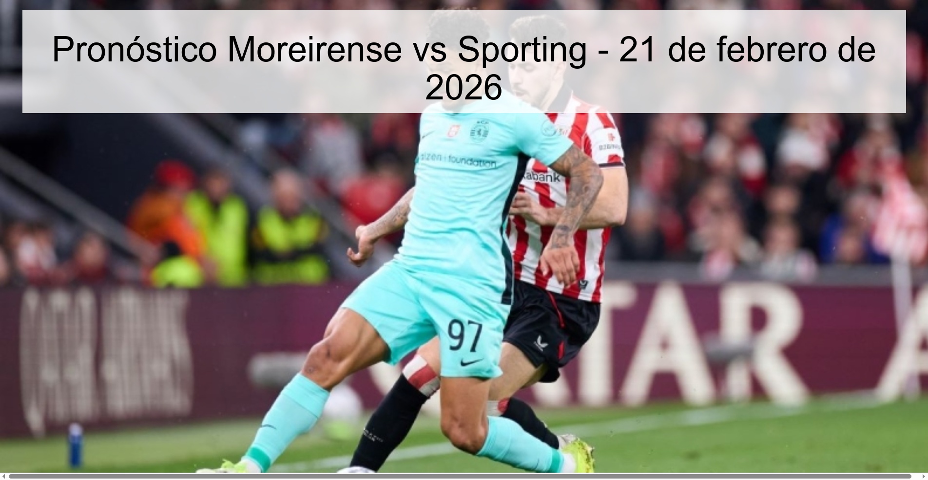 Moreirense vs Sporting Prediction - February 21, 2026