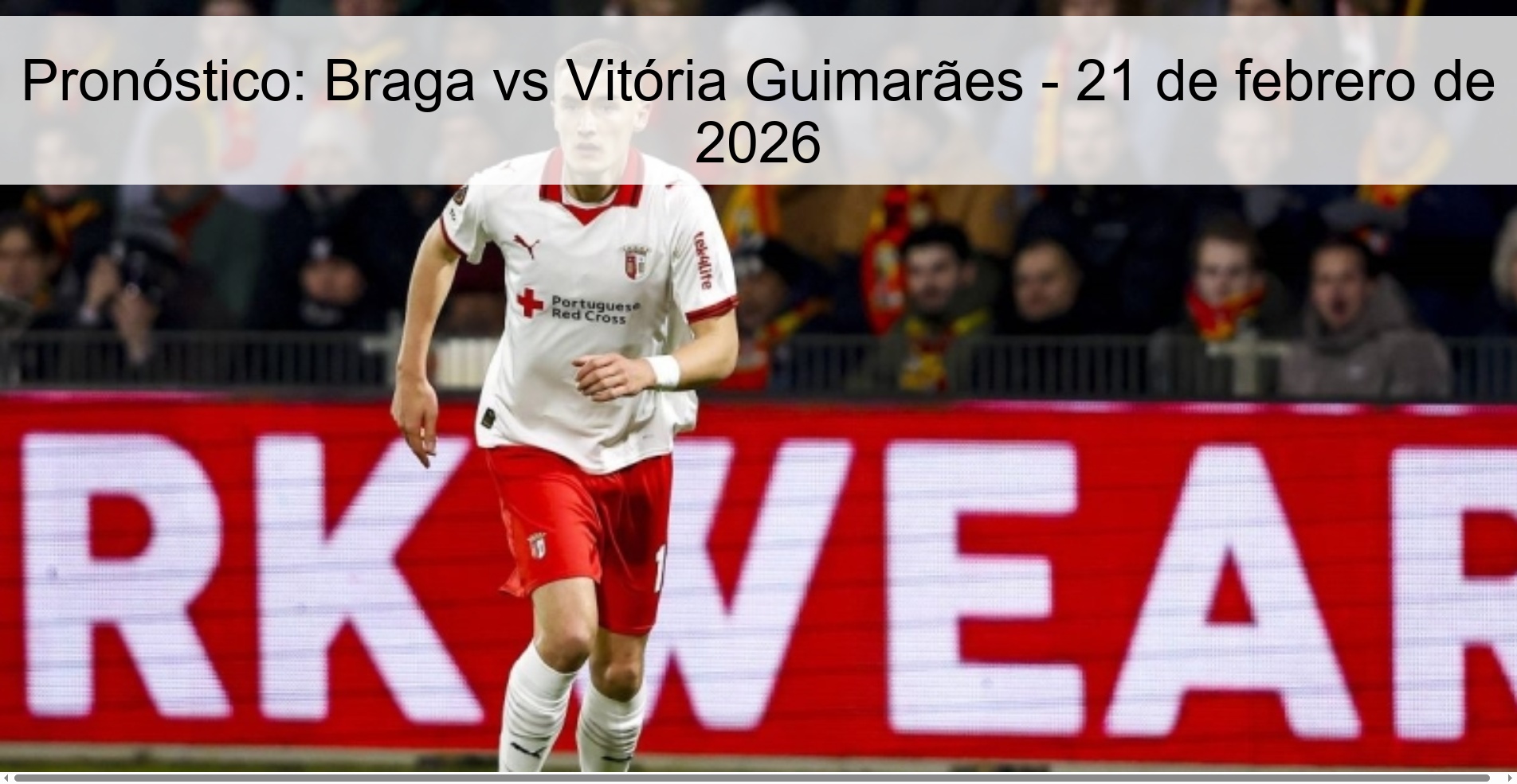 Prediction: Braga vs Vitória Guimarães – February 21, 2026