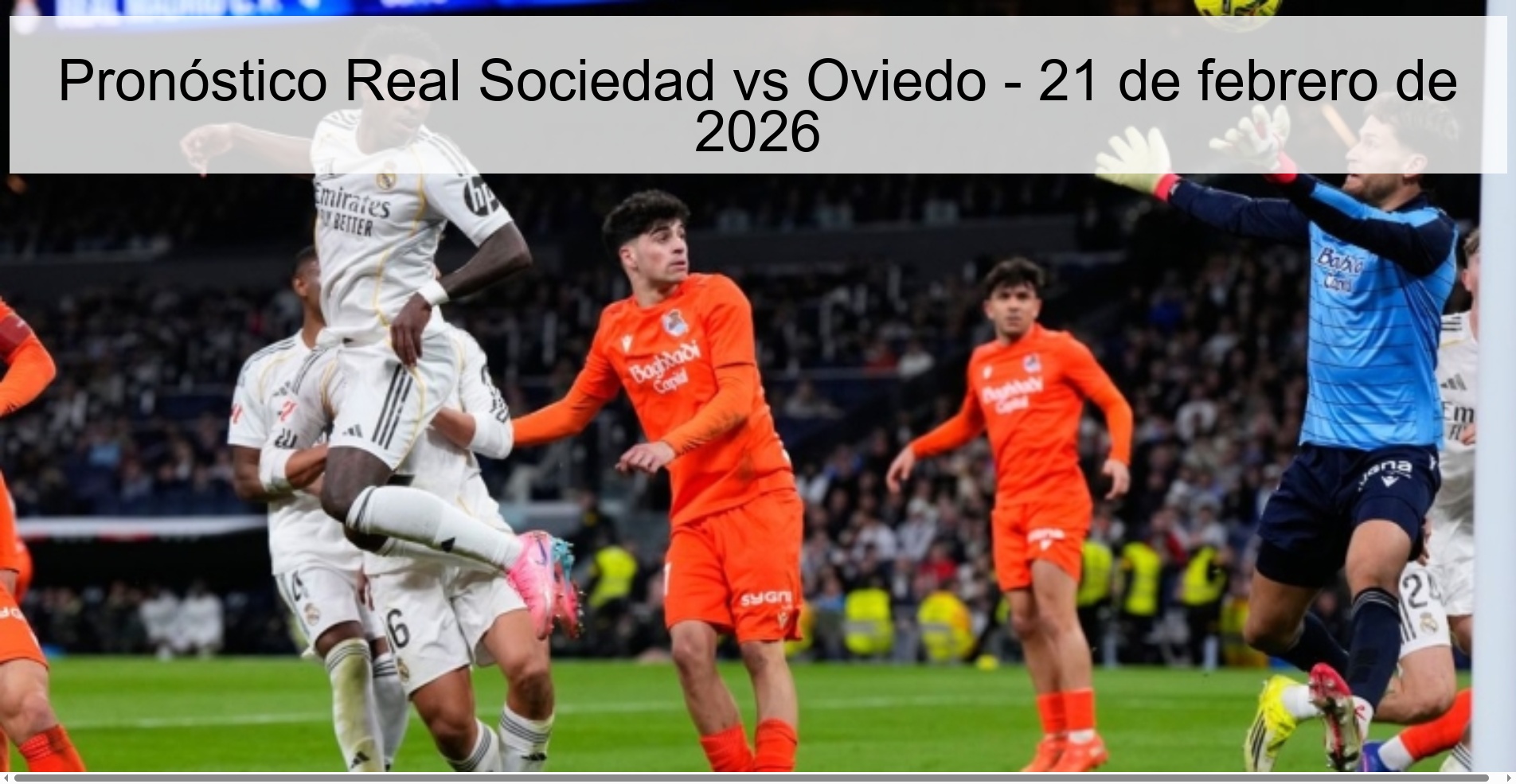 Pronóstico Real Sociedad vs Oviedo - 21 de febrero de 2026
