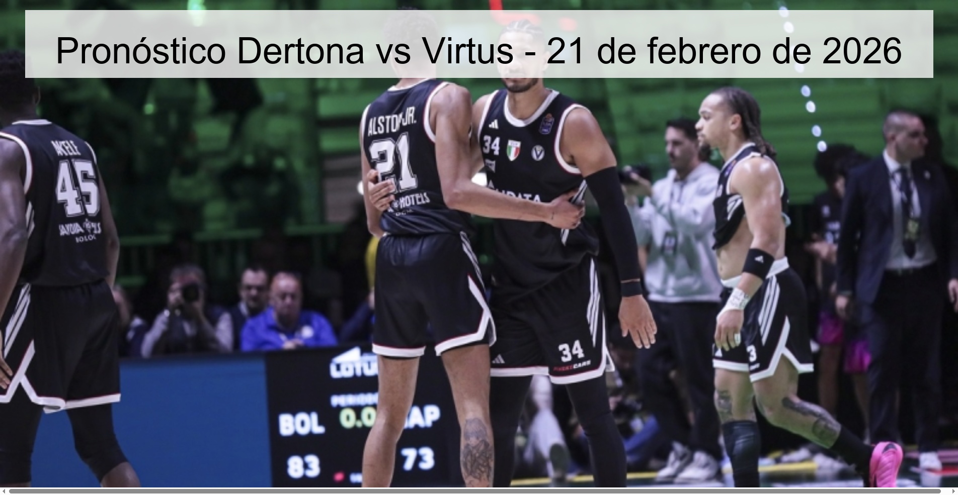 Pronóstico Dertona vs Virtus - 21 de febrero de 2026