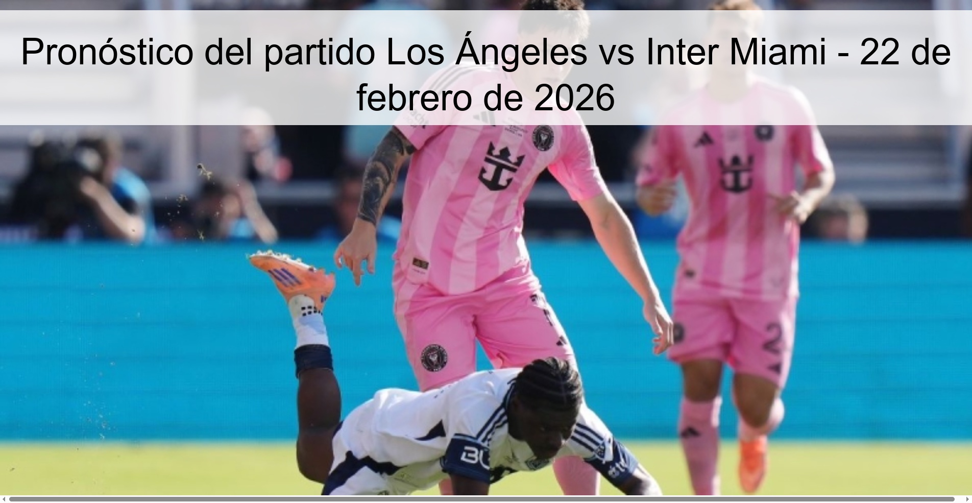 Los Angeles vs Inter Miami Prediction – February 22, 2026
