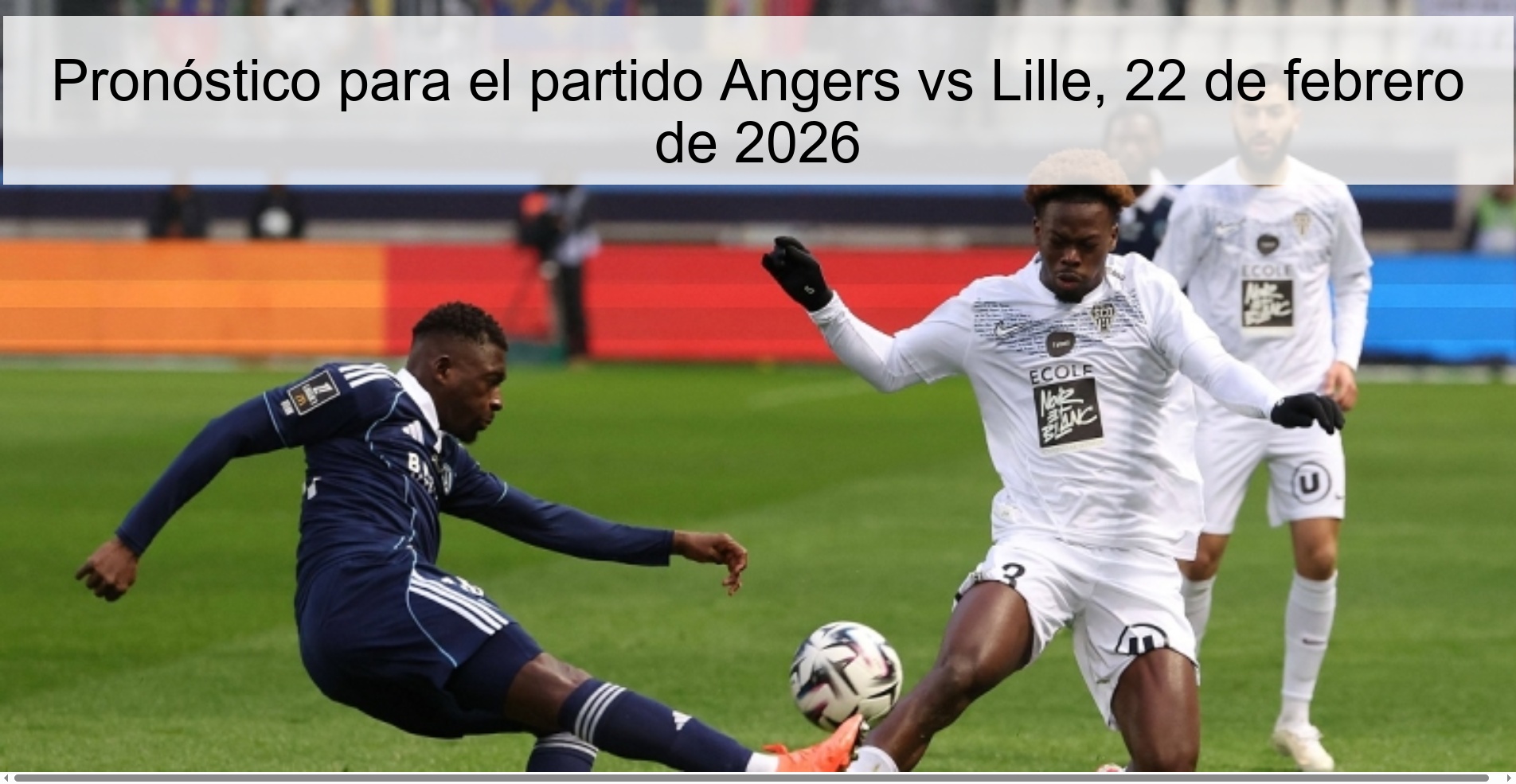Pronóstico para el partido Angers vs Lille, 22 de febrero de 2026 Pronóstico para el partido Angers vs Lille, 22 de febrero de 2026