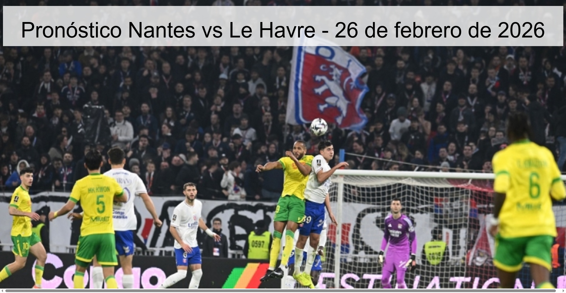 Nantes vs Le Havre Prediction – February 26, 2026
