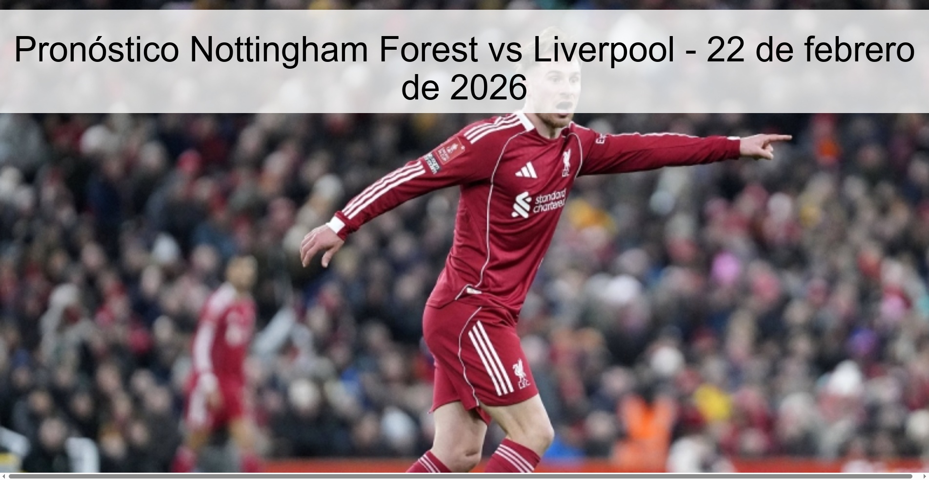 Nottingham Forest vs Liverpool Prediction – February 22, 2026
