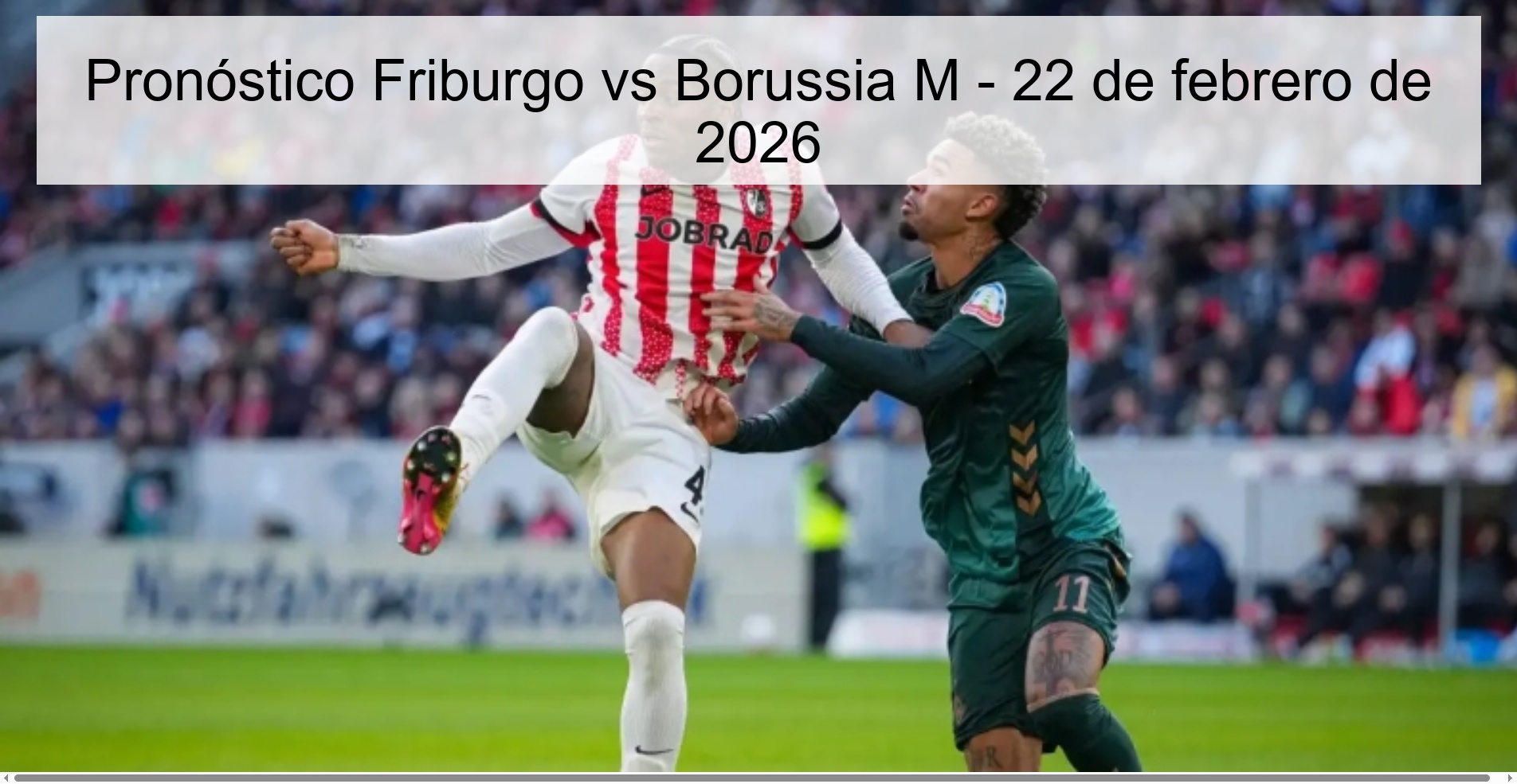 Pronóstico Friburgo vs Borussia M - 22 de febrero de 2026