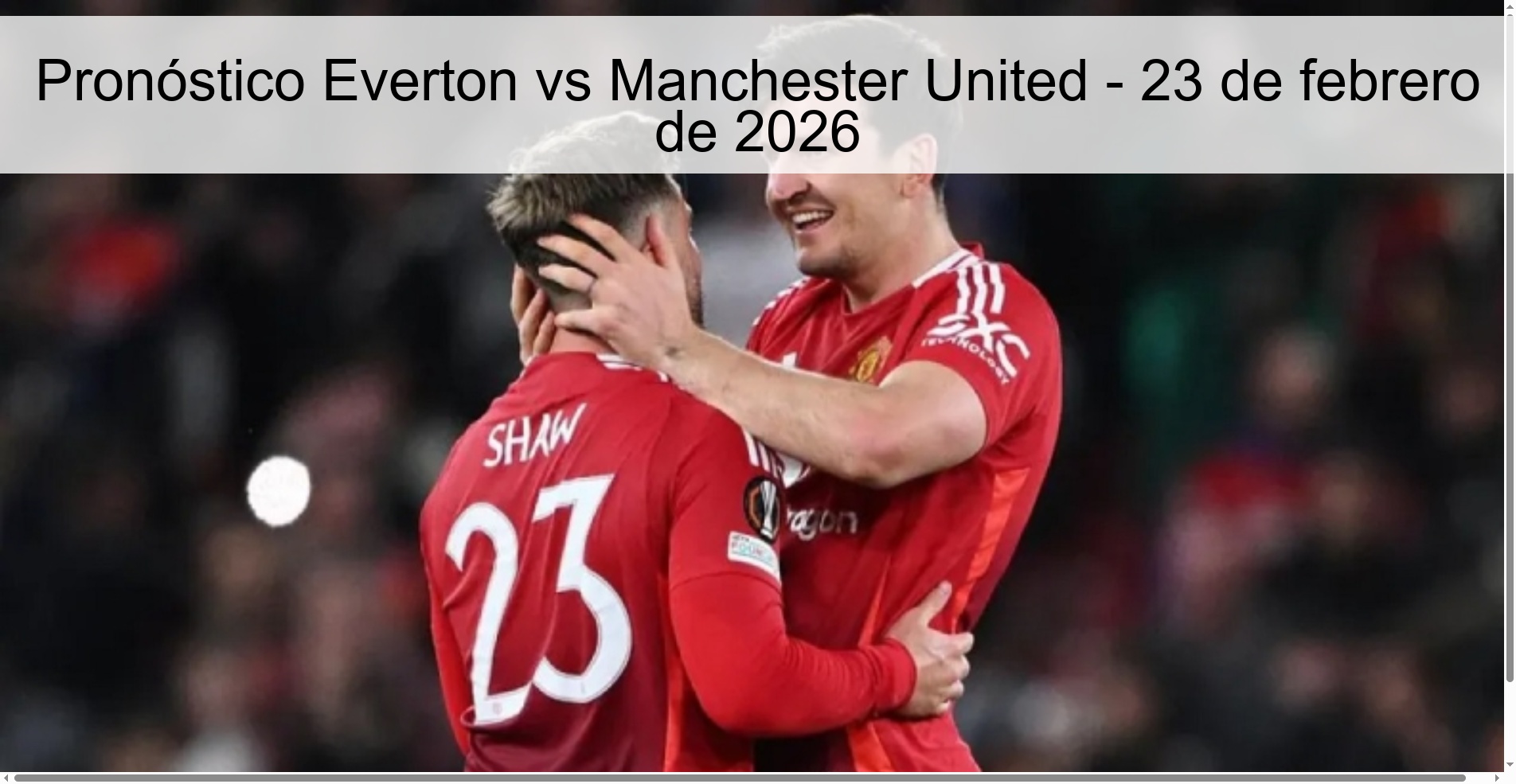 Everton vs Manchester United Prediction – February 23, 2026