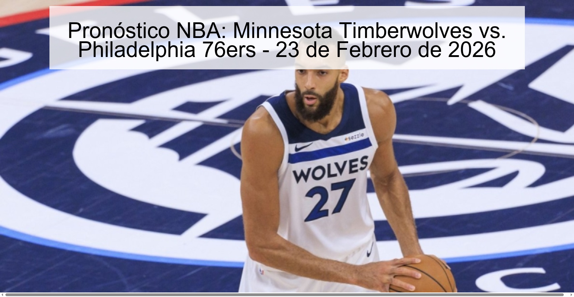 NBA Prediction: Minnesota Timberwolves vs. Philadelphia 76ers - February 23, 2026