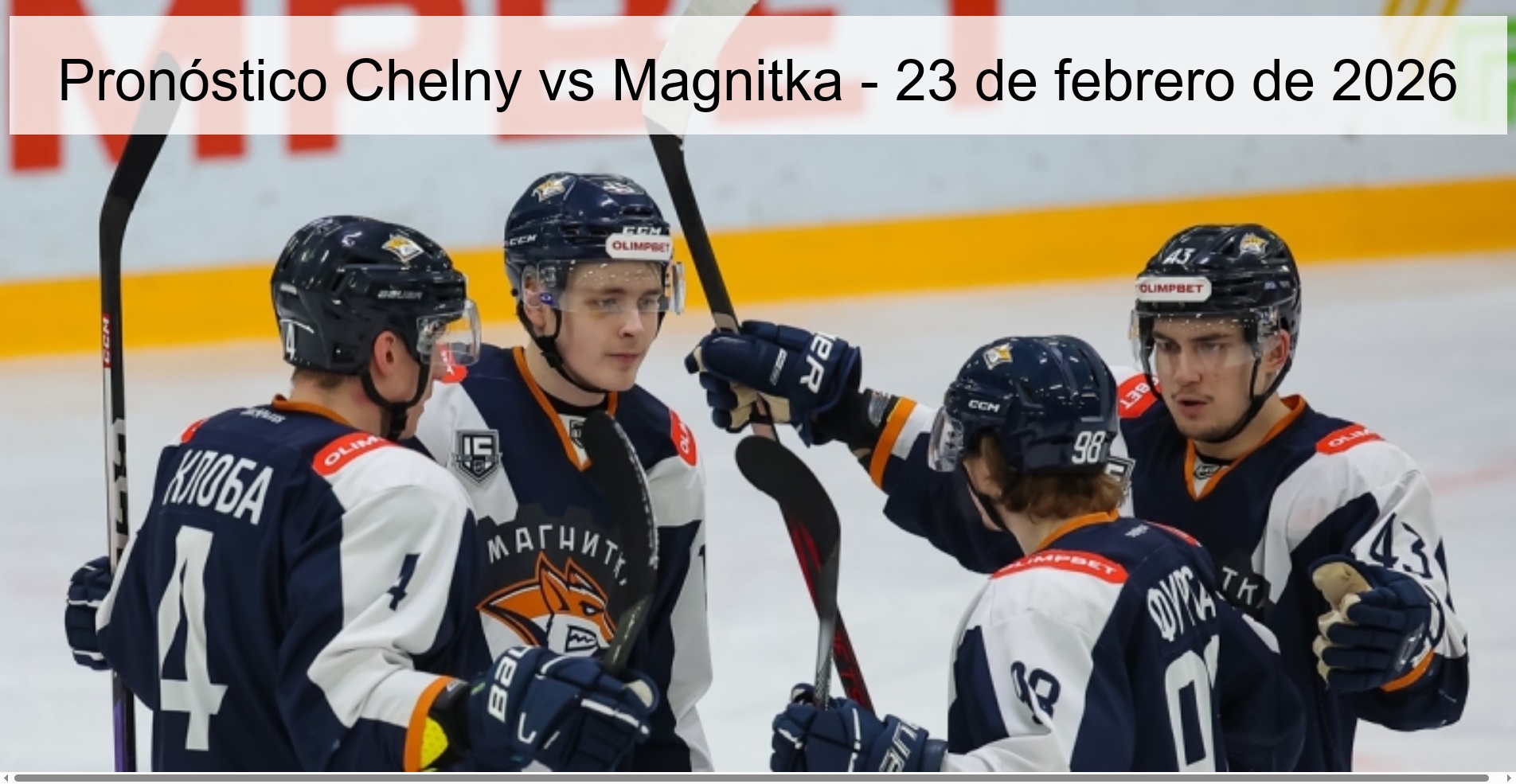 Pronóstico Chelny vs Magnitka - 23 de febrero de 2026